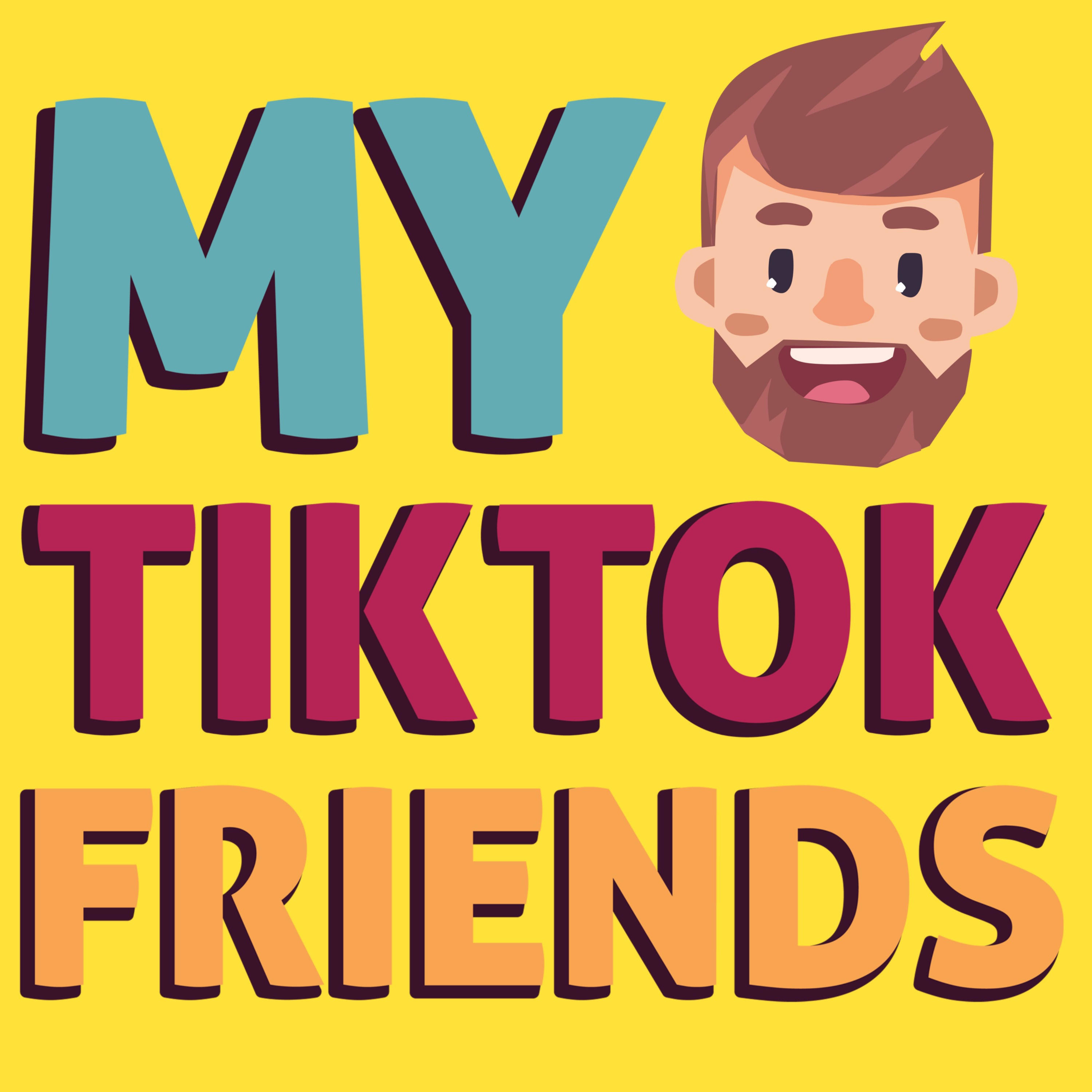 My TikTok Friends podcast artwork