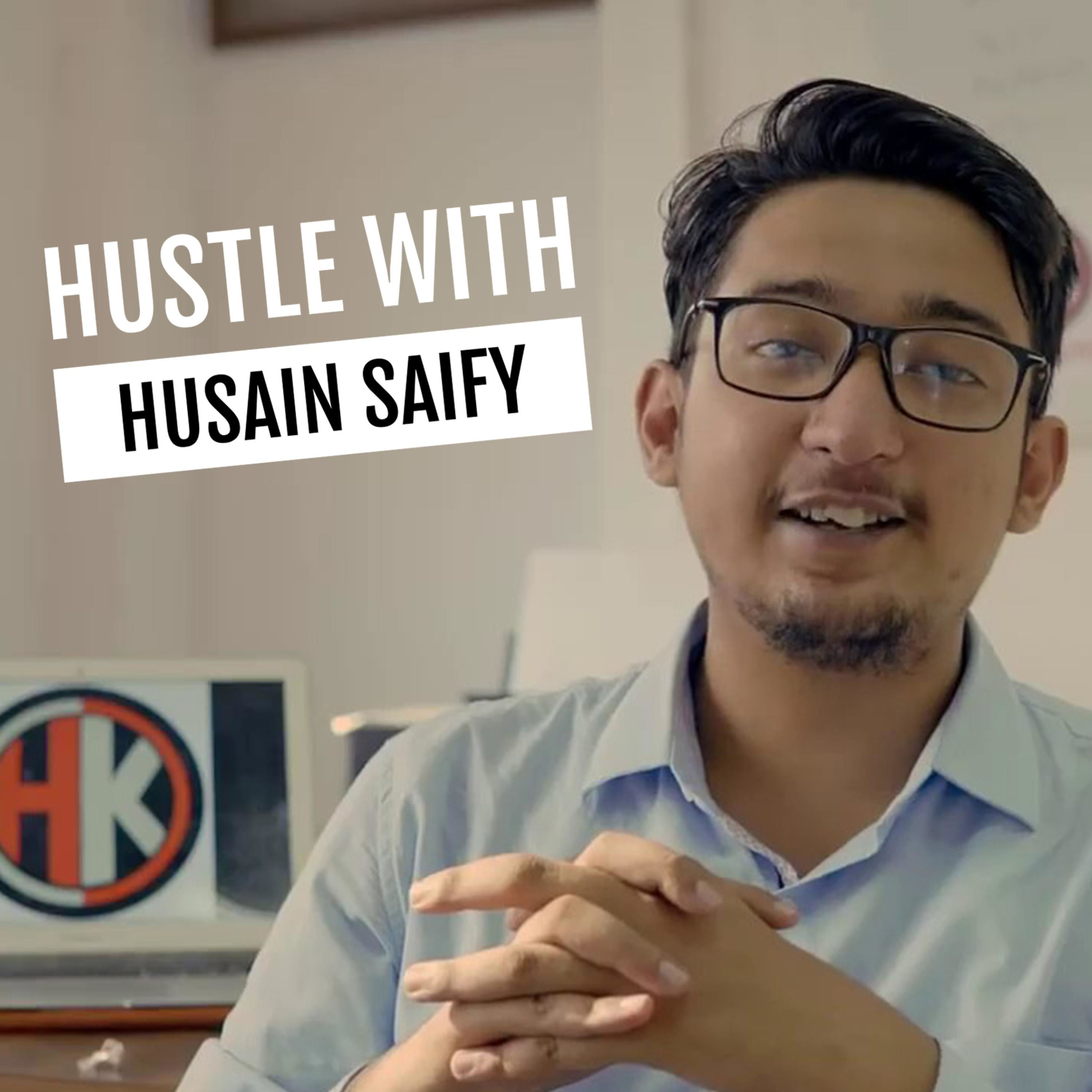 Hustle with Husain Saify | Business & Entrepreneurship podcast