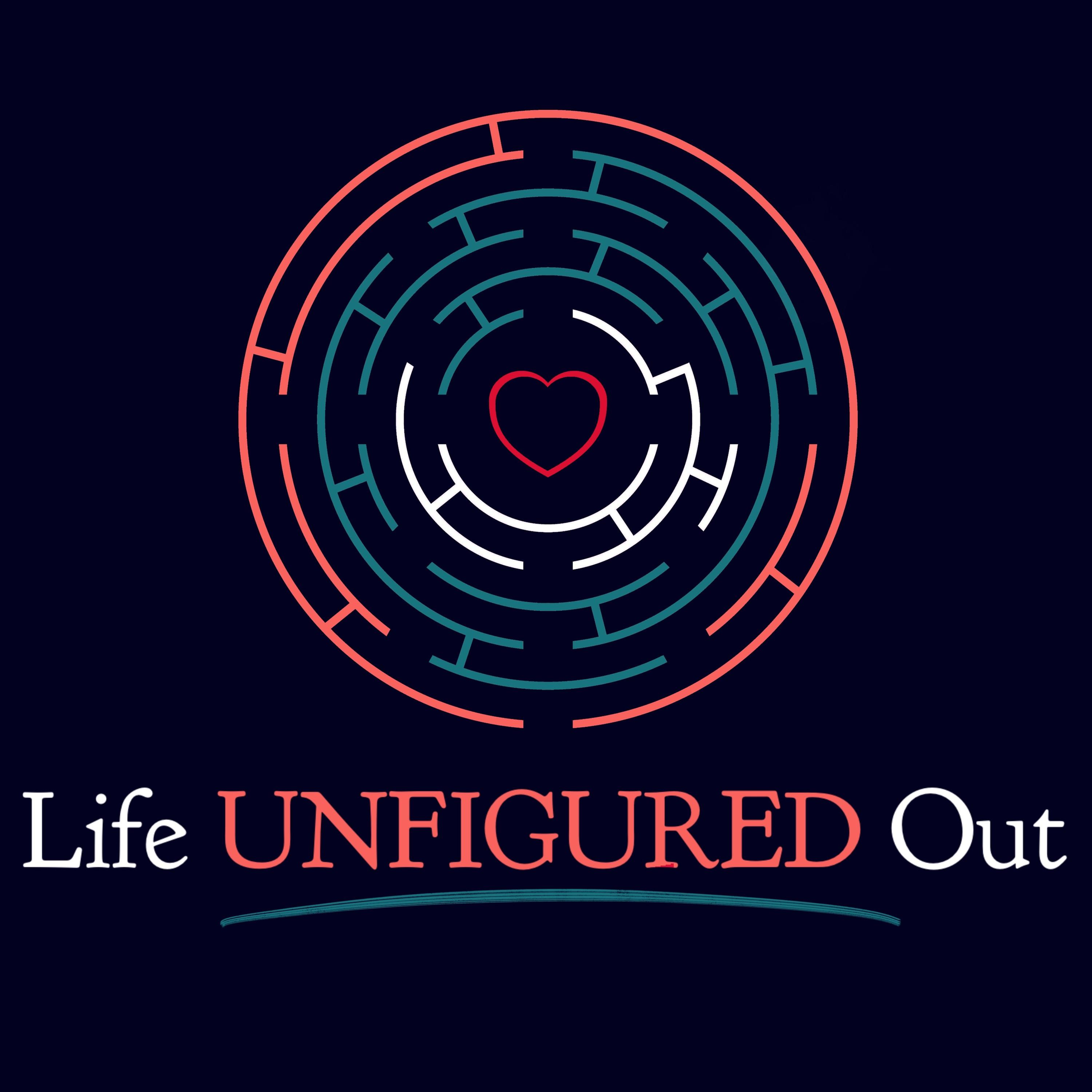 Life Unfigured Out
