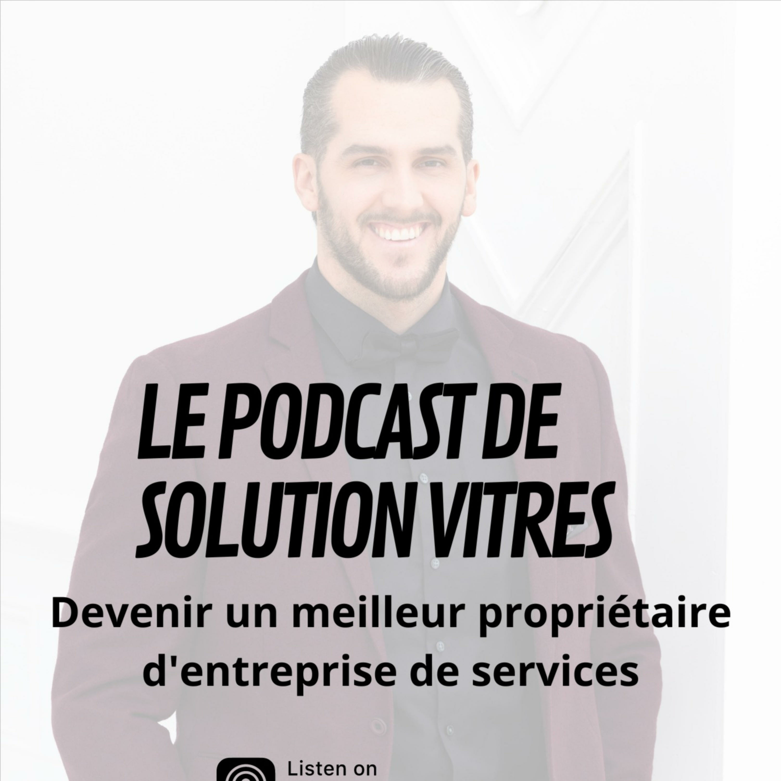 Le Podcast de Solution Vitres