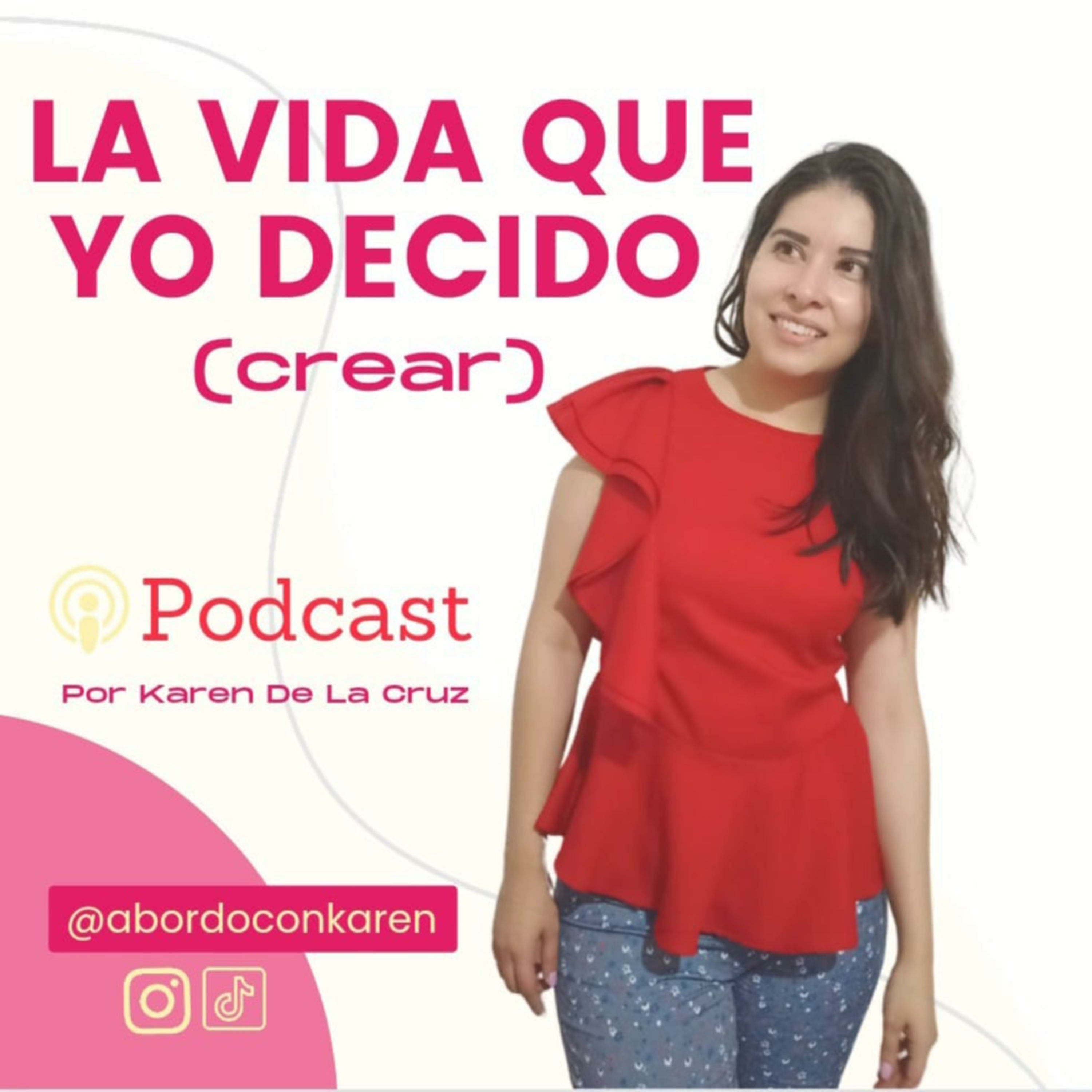 La vida que yo decido por Karen De La Cruz
