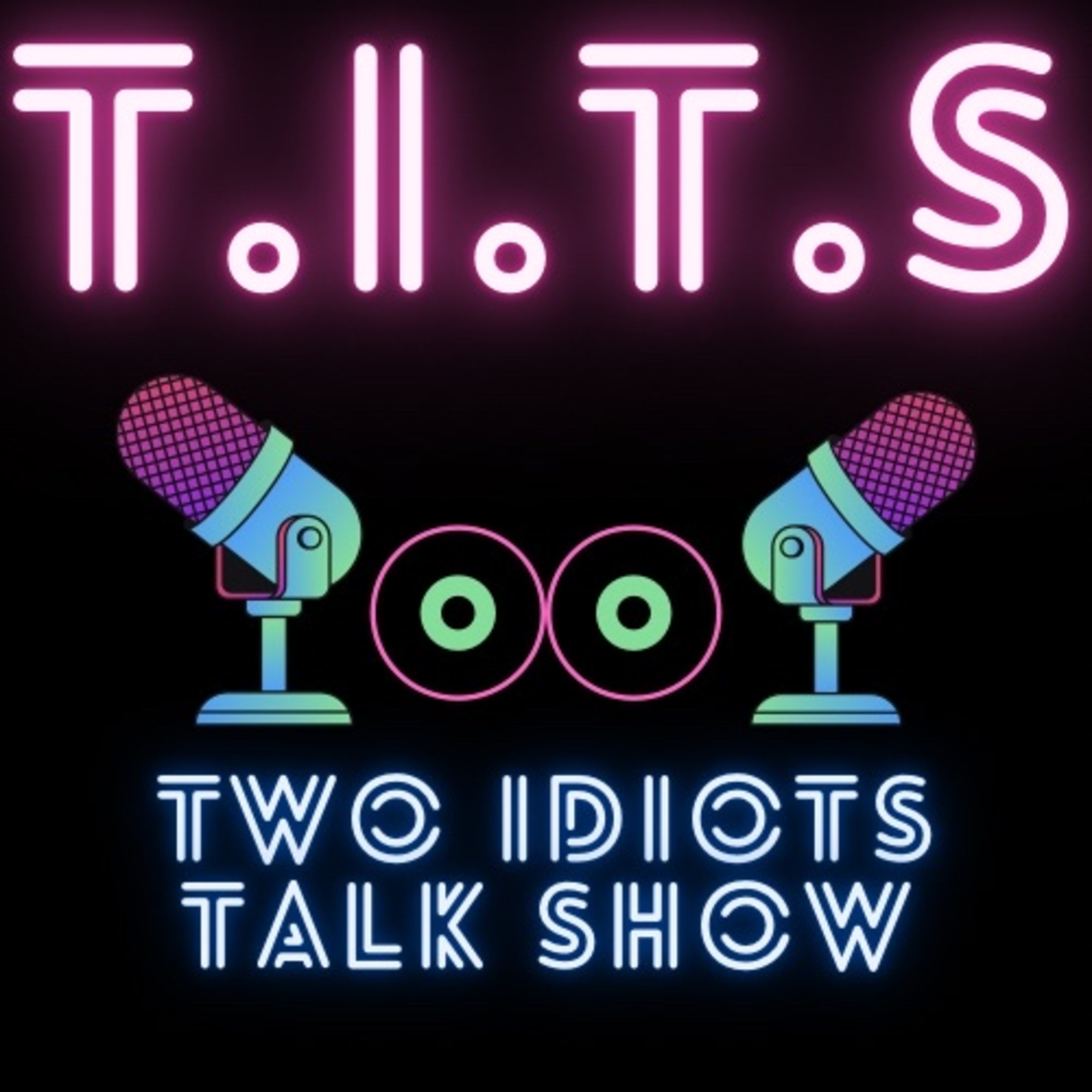 T.I.T.S (Two Idiots Talk Show) podcast artwork