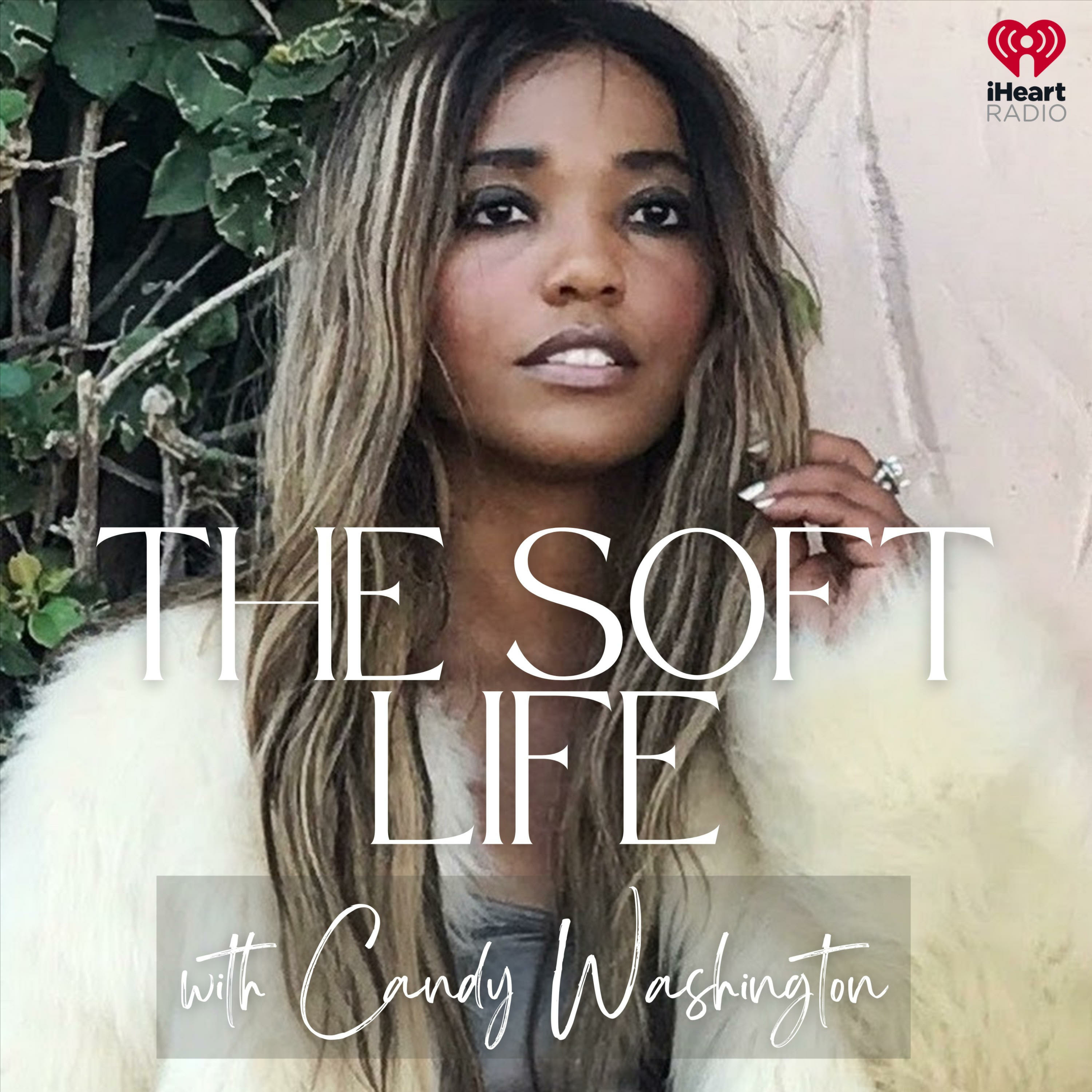 The Soft Life with Candy Washington | Self-Love, Manifestation, and Healthy Relationships