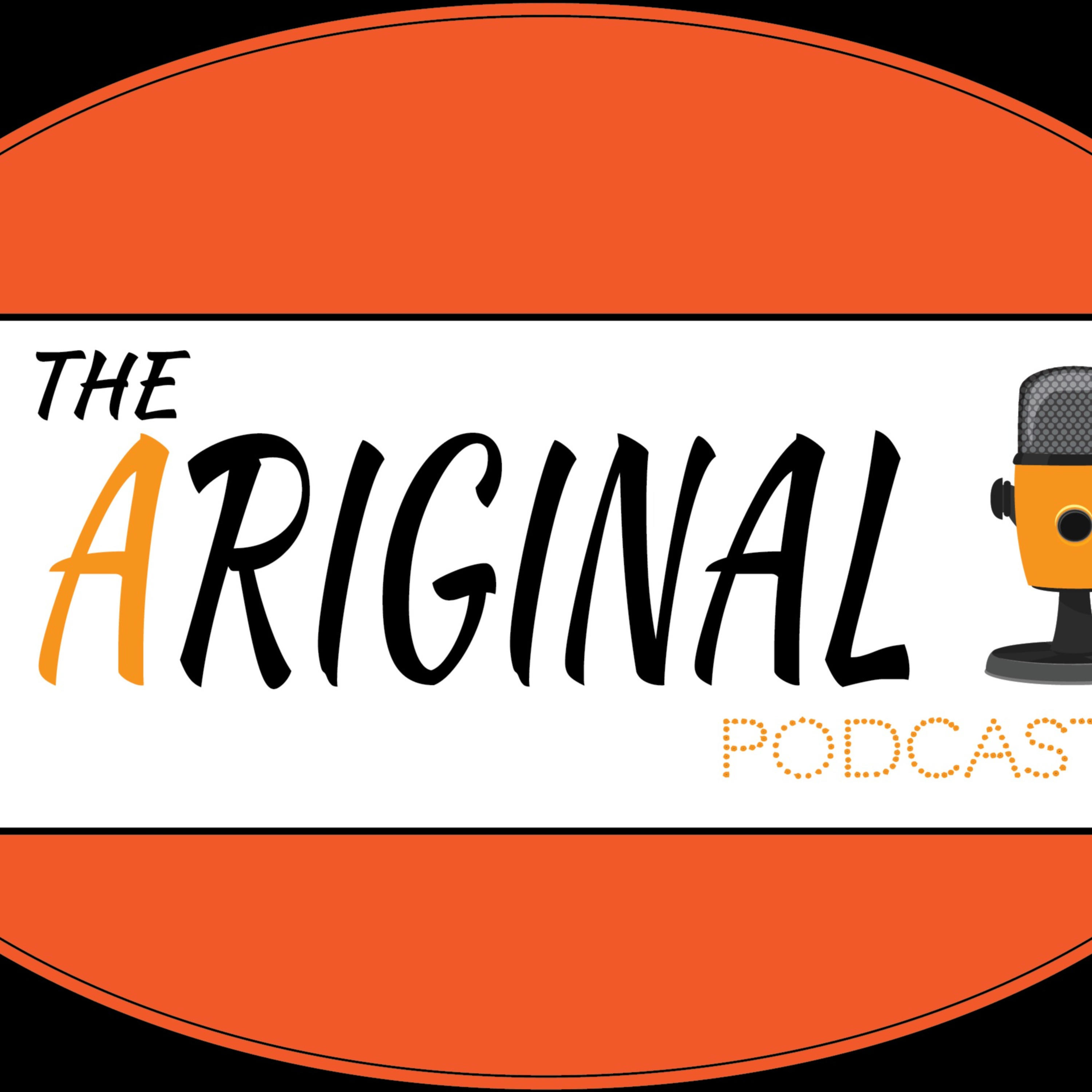 The Ariginal Podcast
