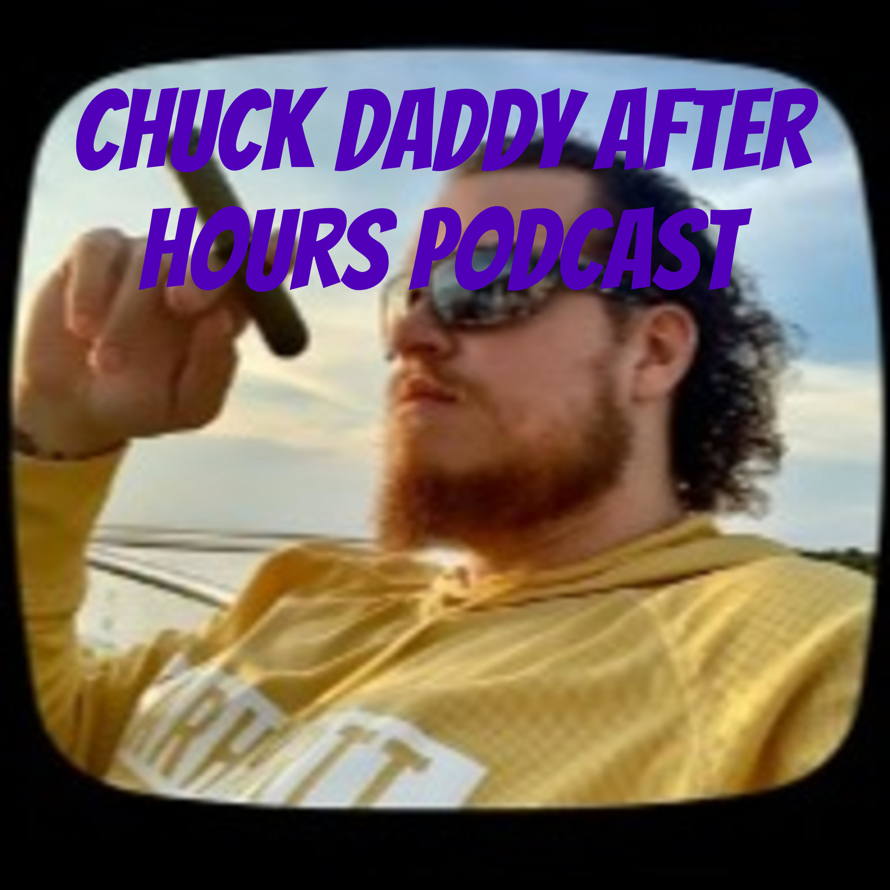 Chuck Daddy After Hours Podcast podcast artwork