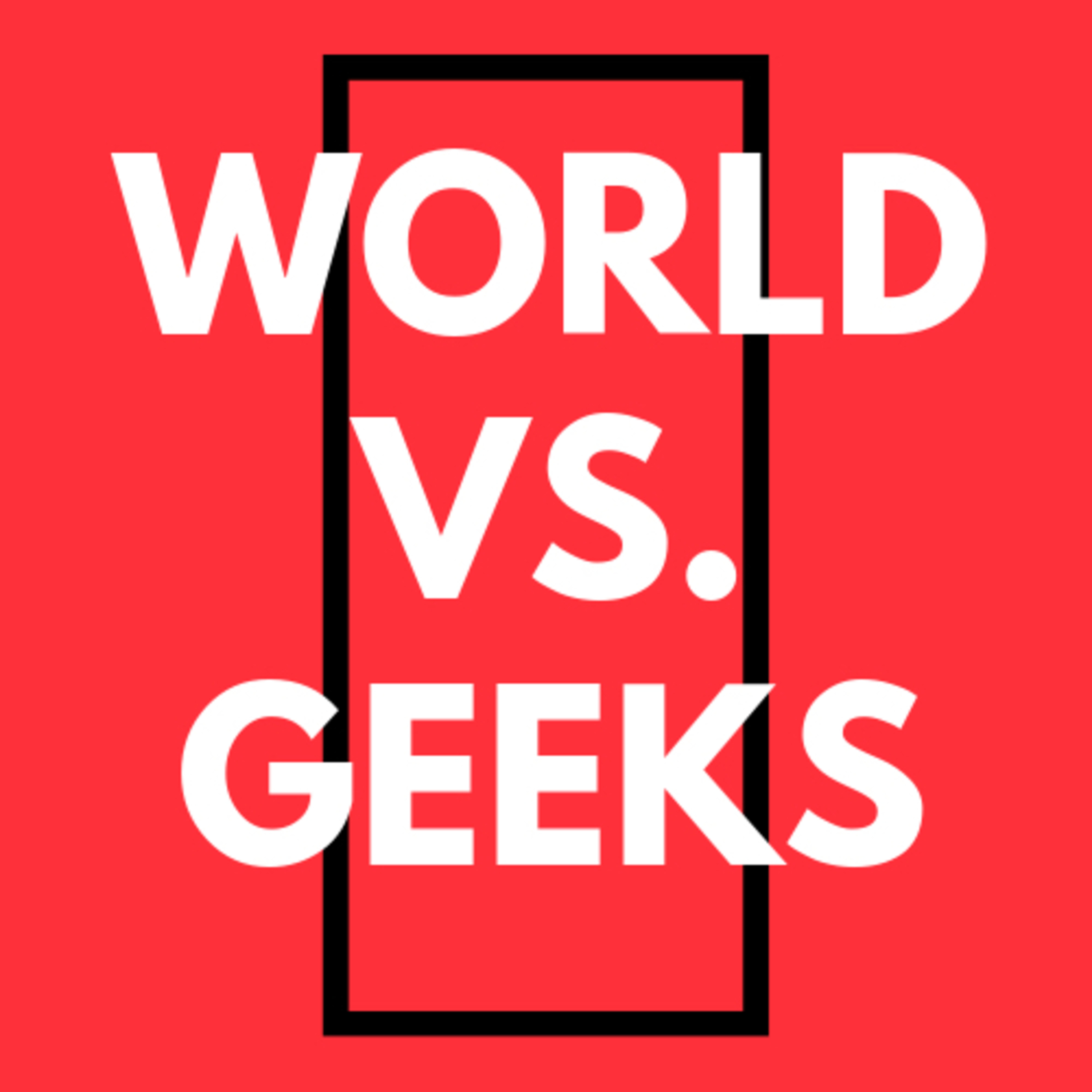 World Vs Geeks