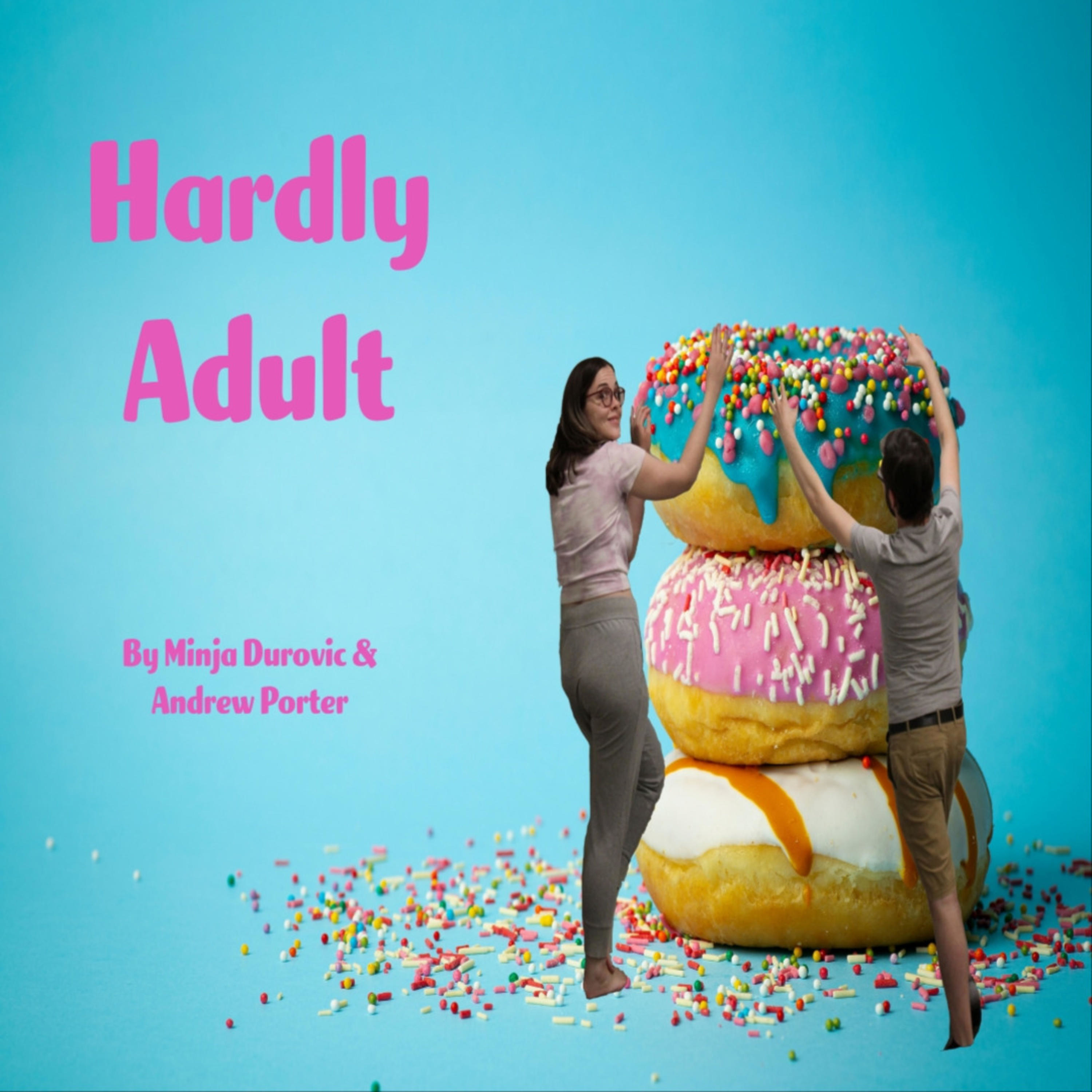 Hardly Adult