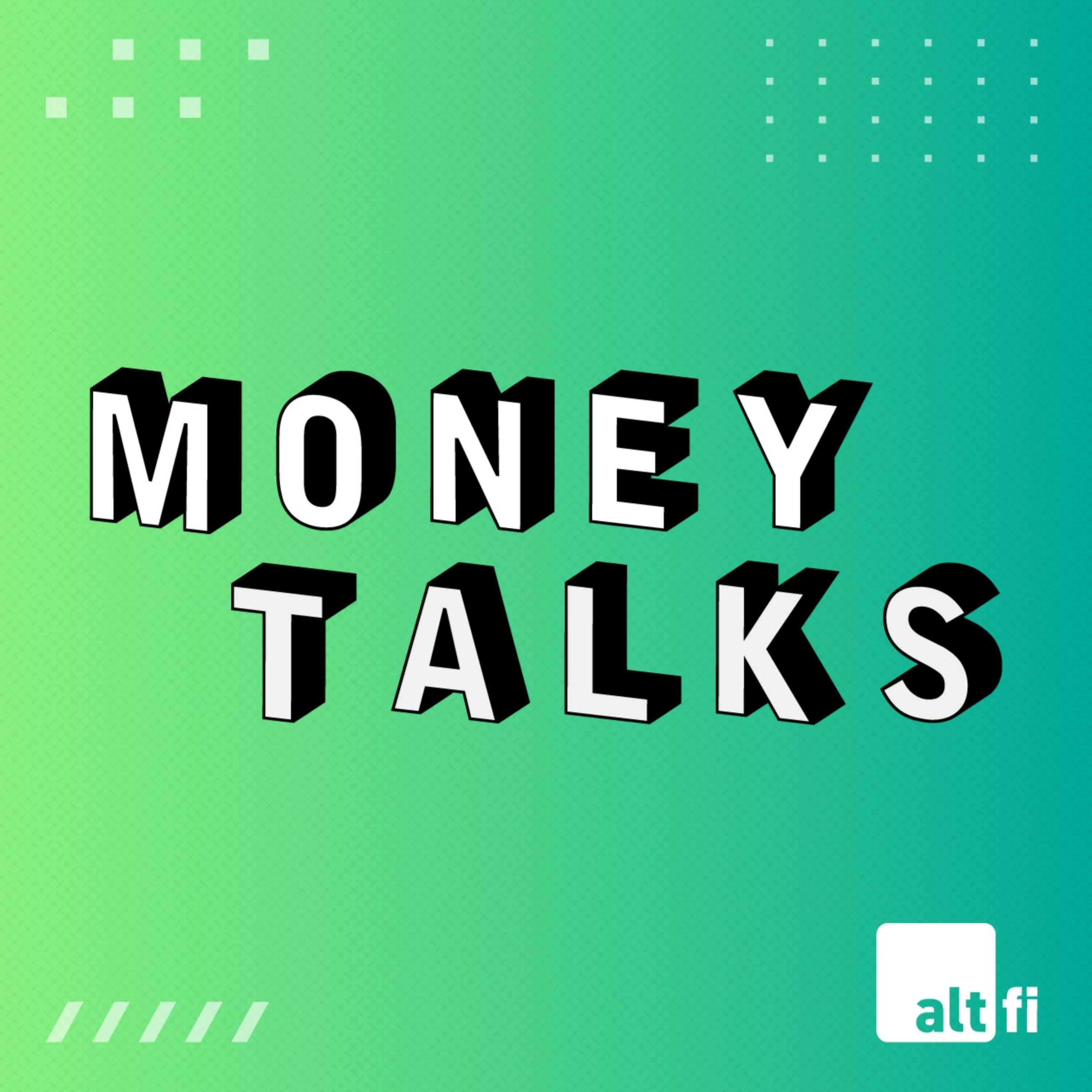 Money Talks: Fintech For Good: A Fantasy Or The Future Of Finance?