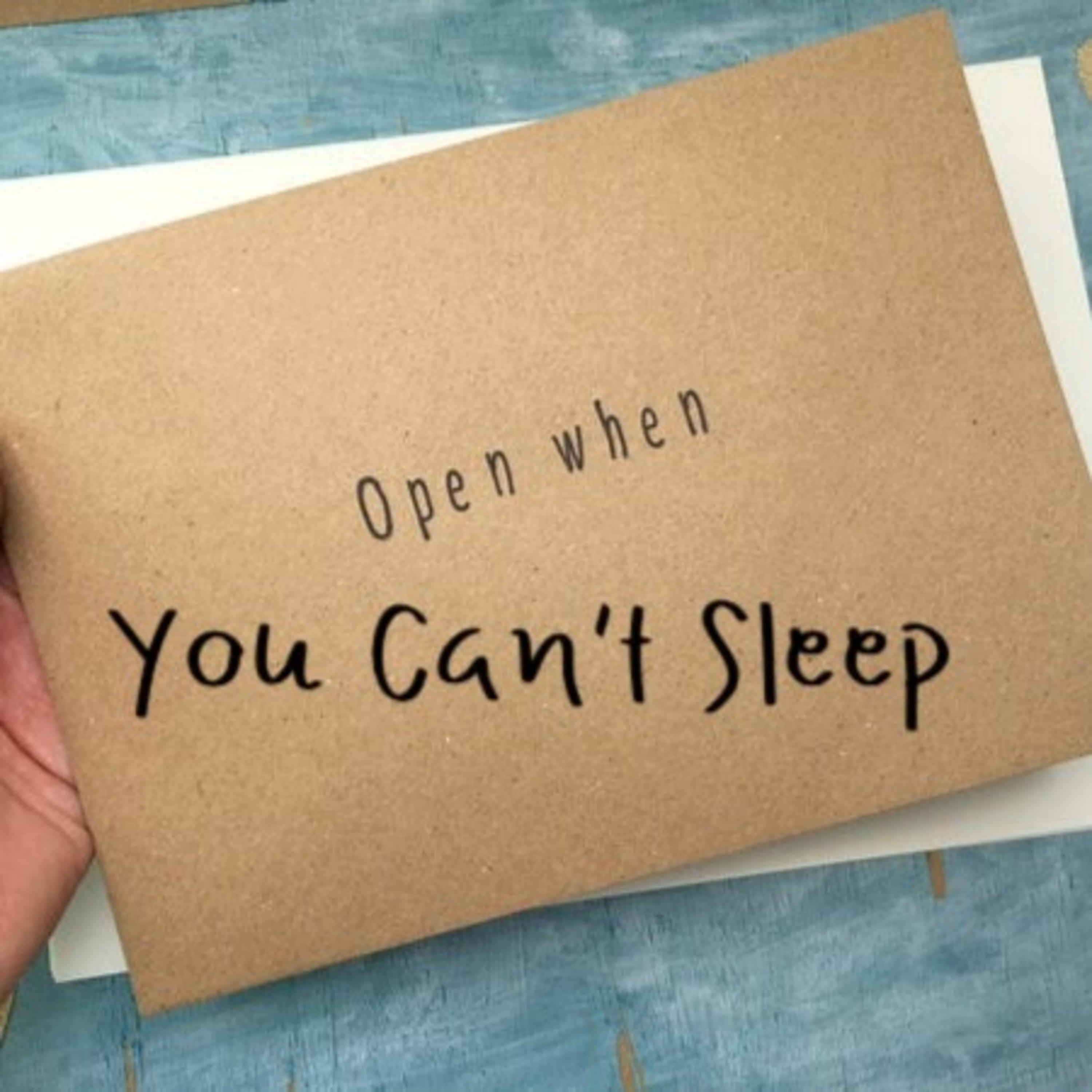 Open When You Can't Sleep