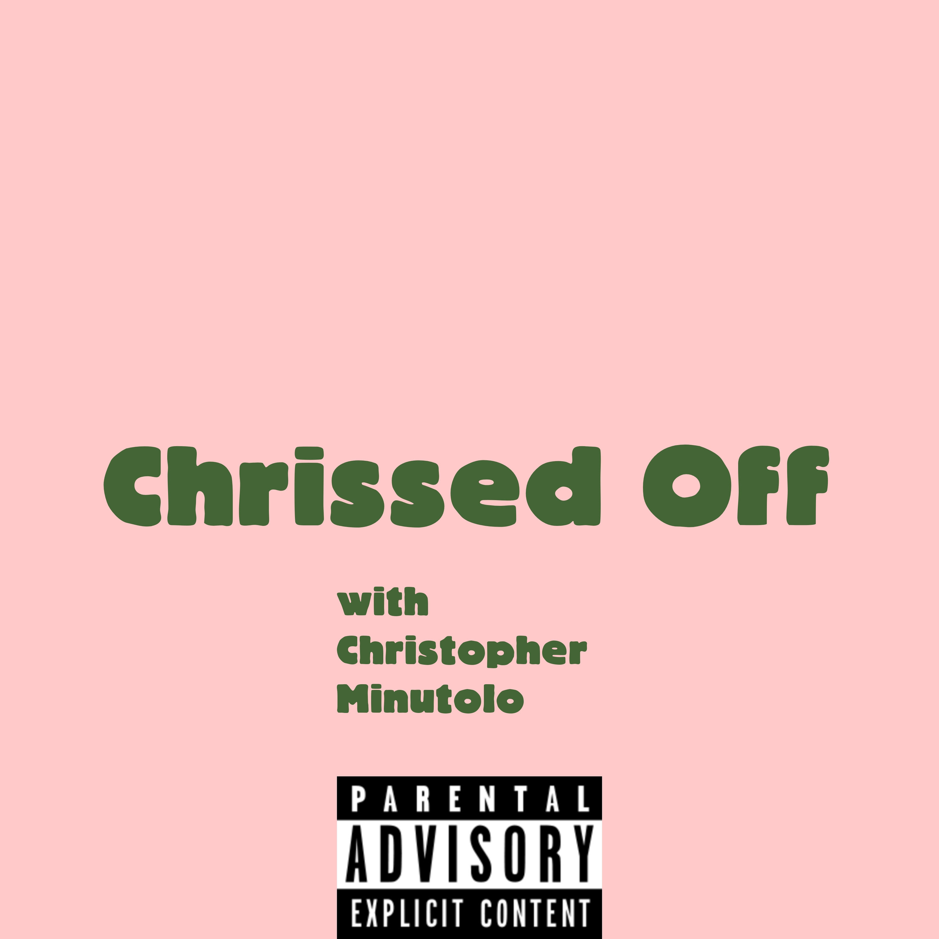 Chrissed Off