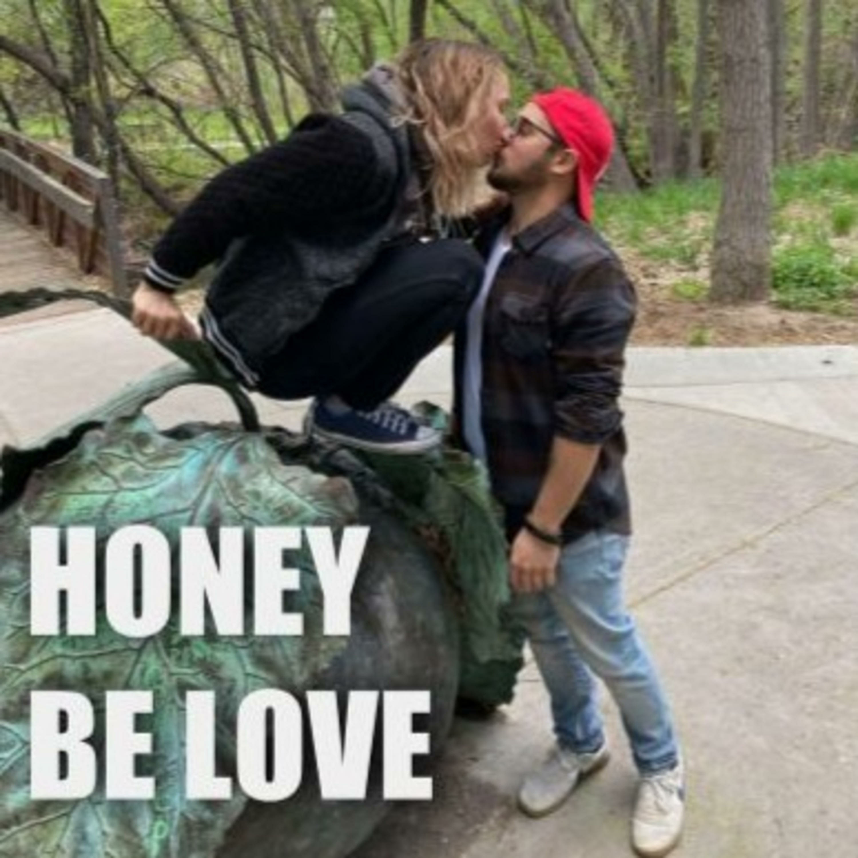Honey Be Love