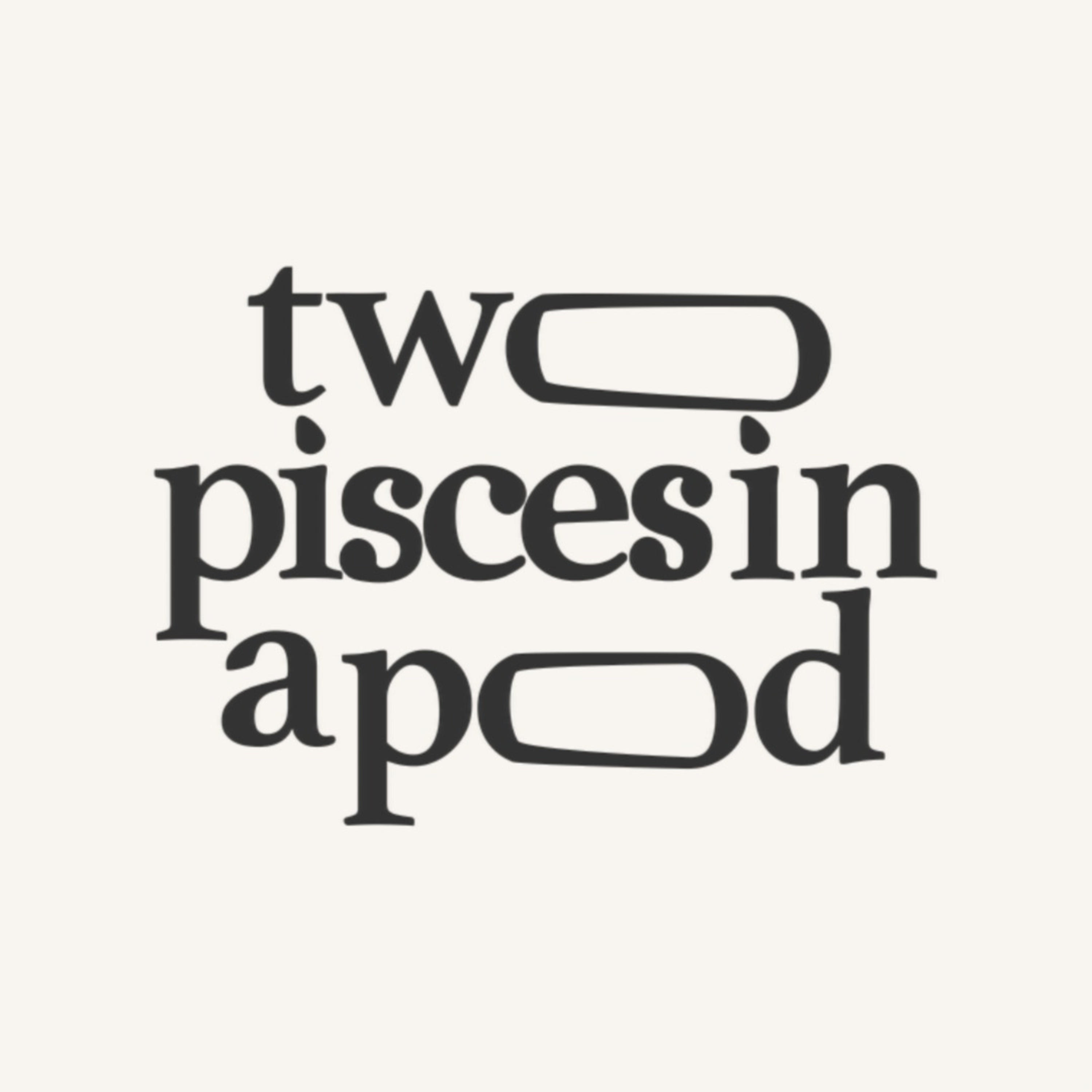 2 Pisces in A Pod podcast artwork