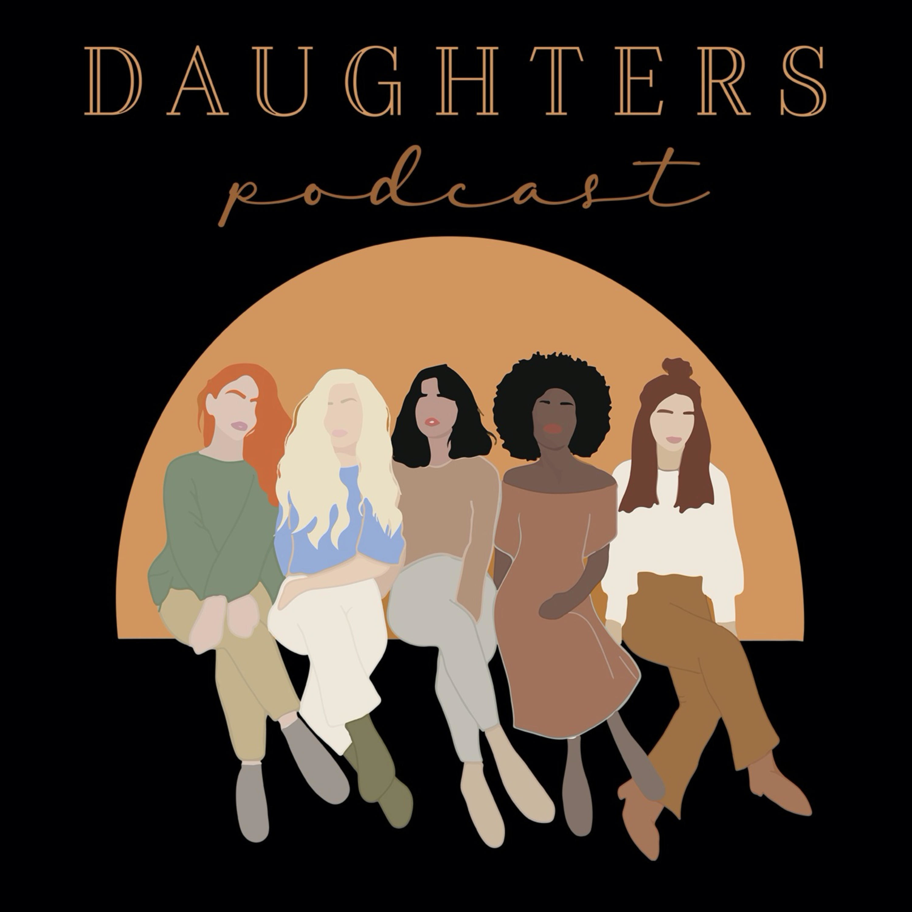 DAUGHTERS Podcast