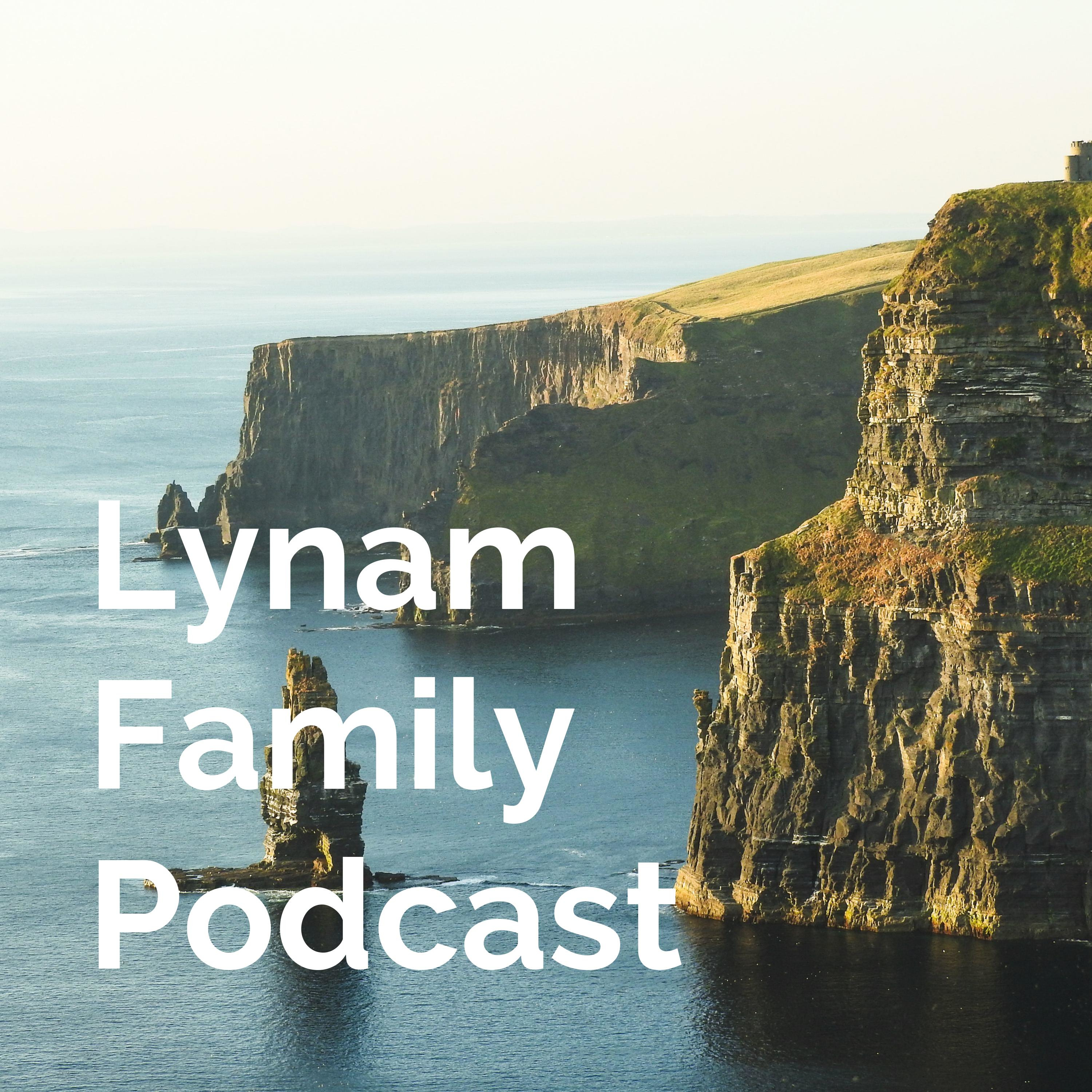 Lynam Family Podcast