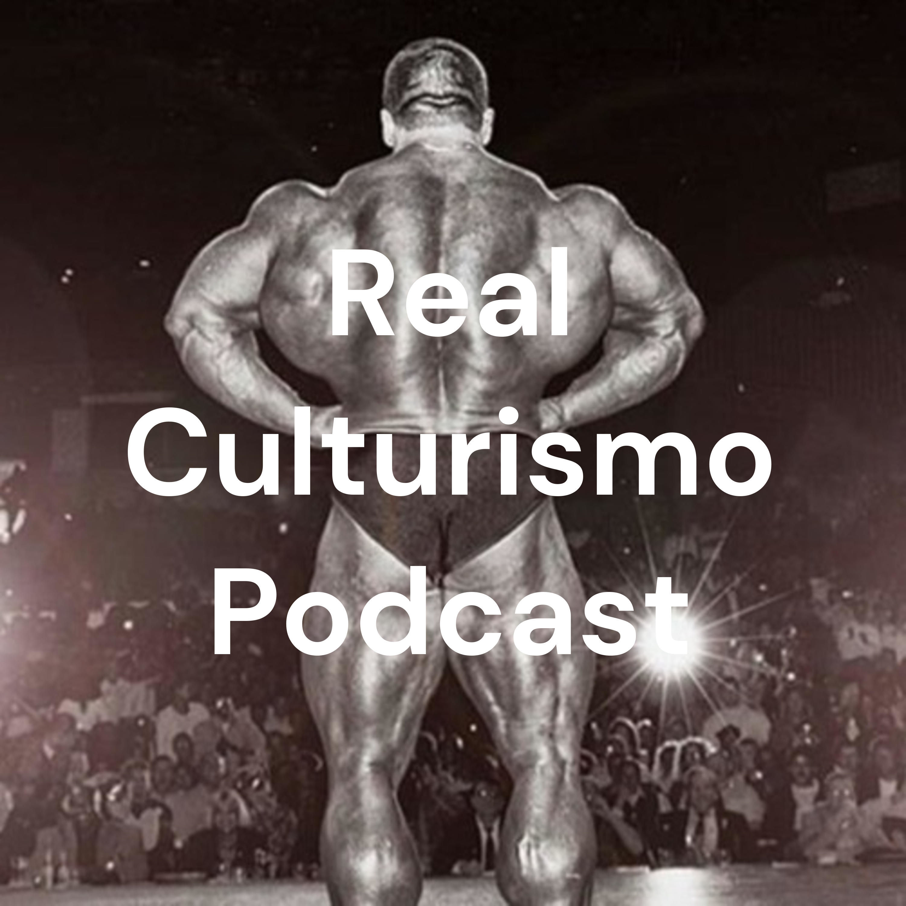 Real Culturismo Podcast