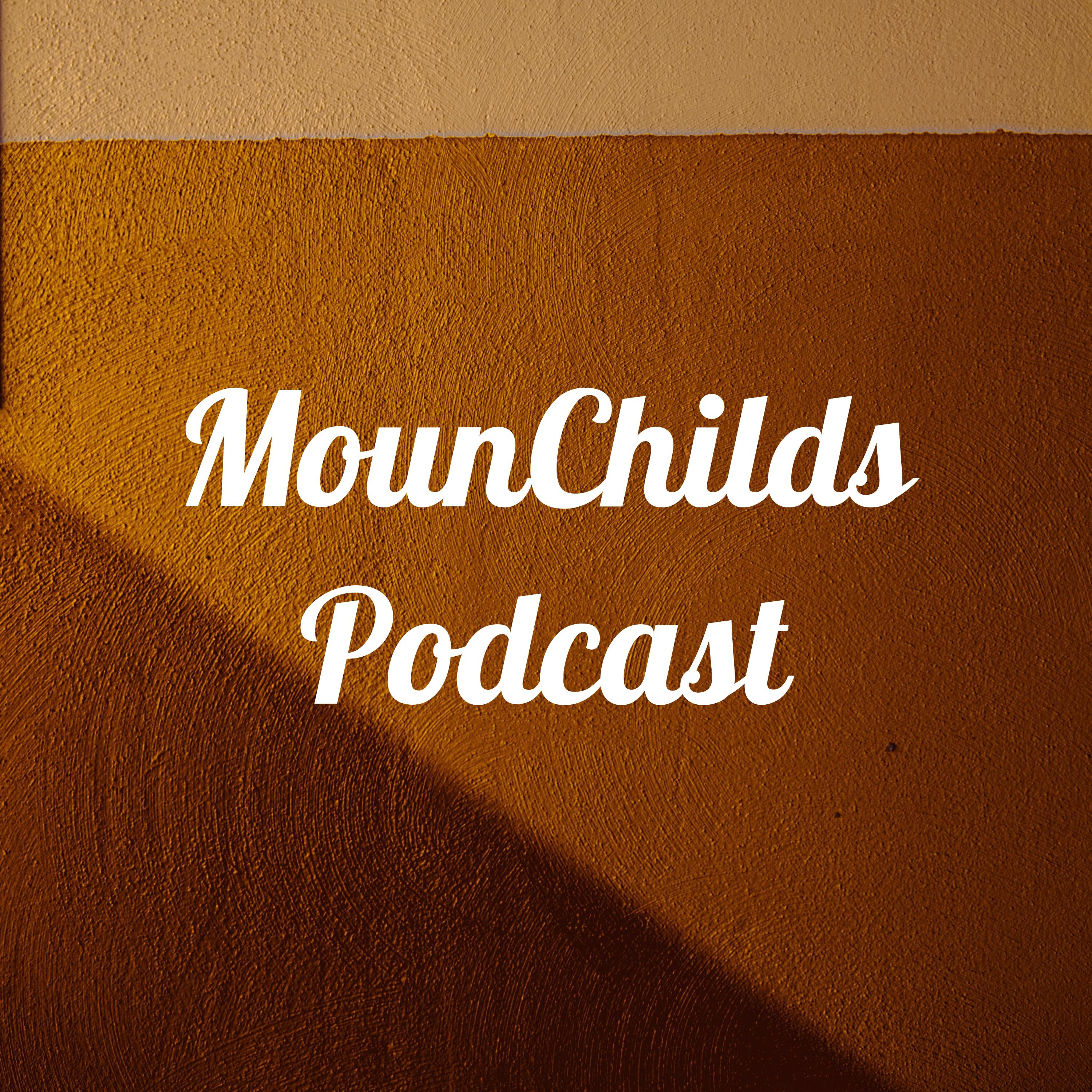 MounChilds Podcast podcast artwork