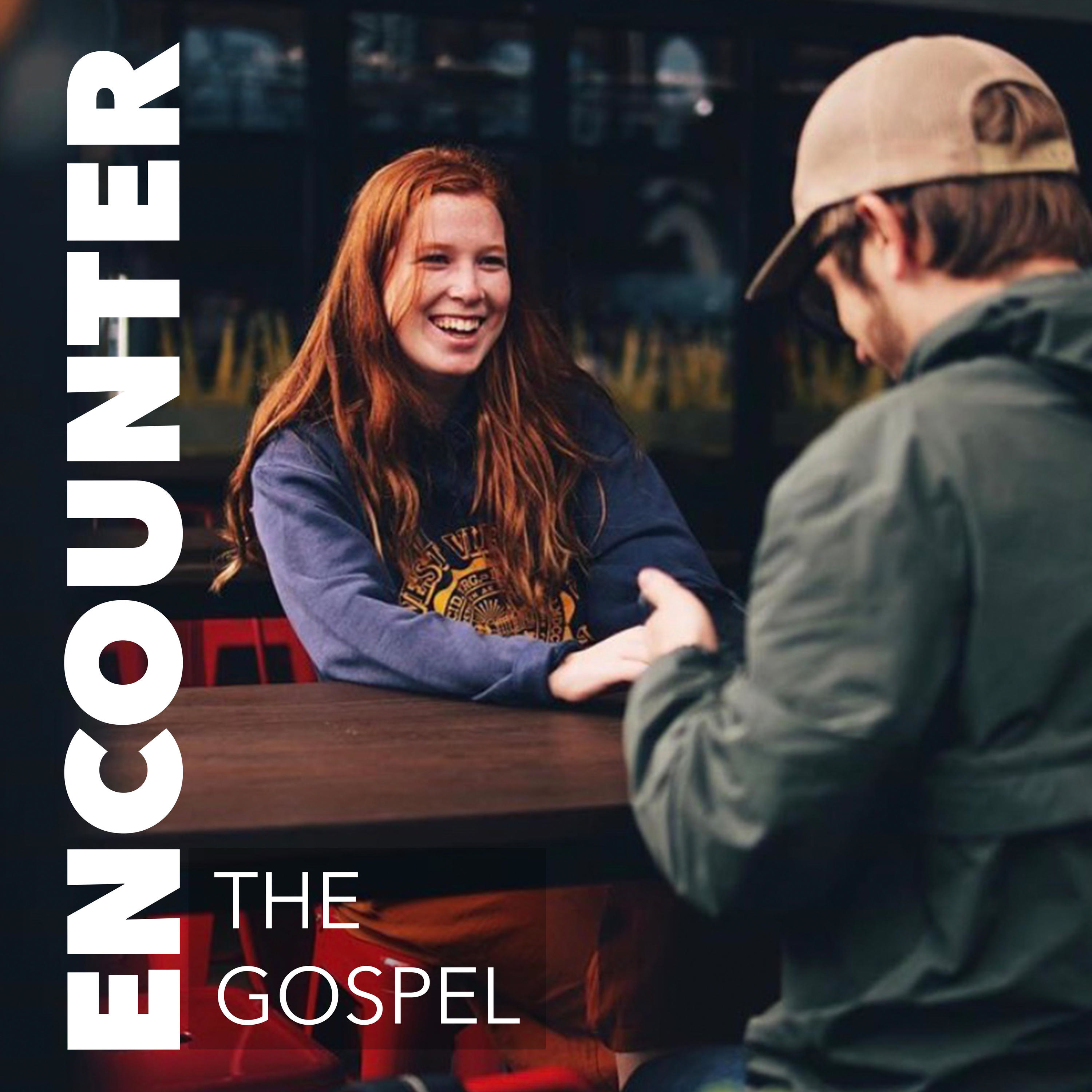 Encounter The Gospel