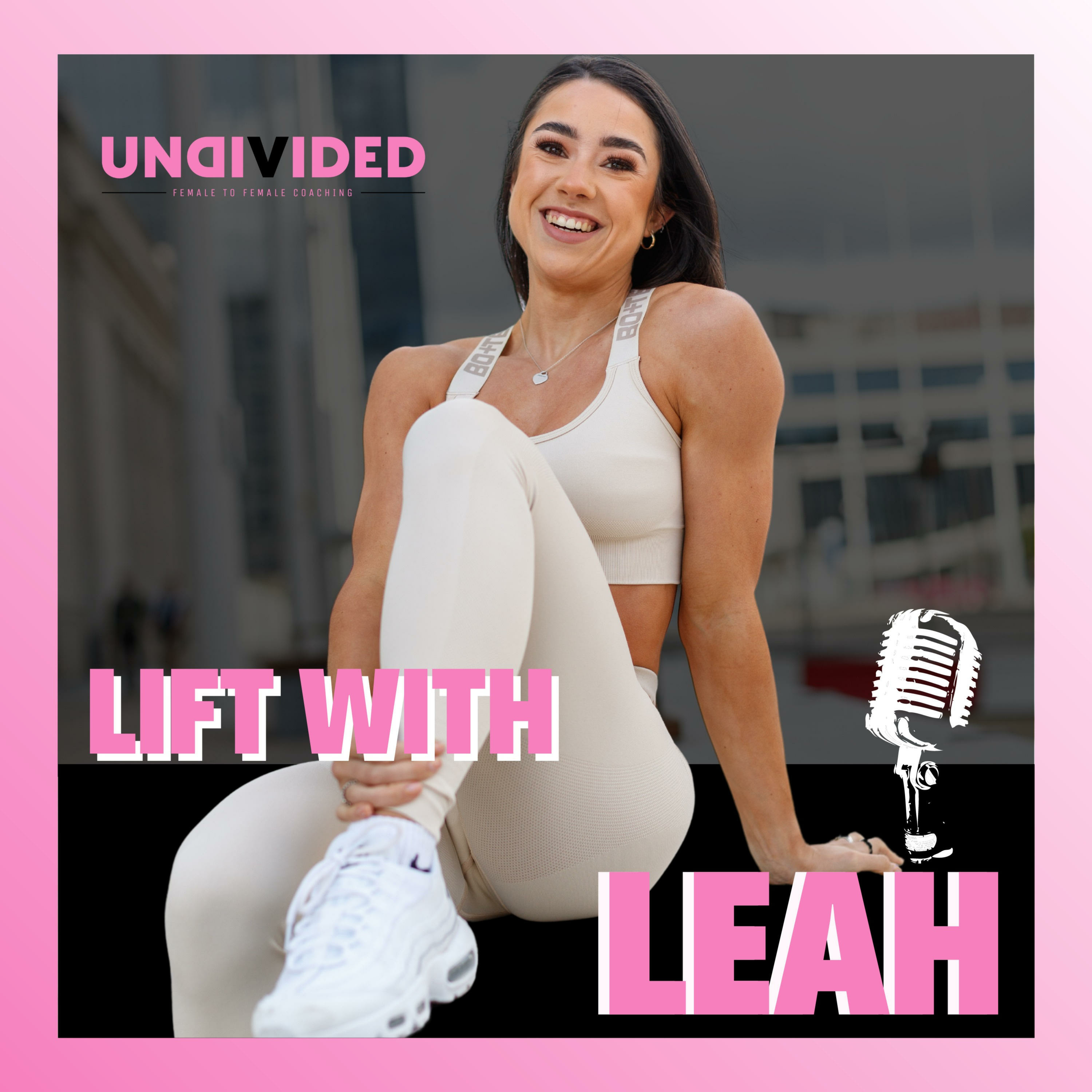 The Lift With Leah Podcast