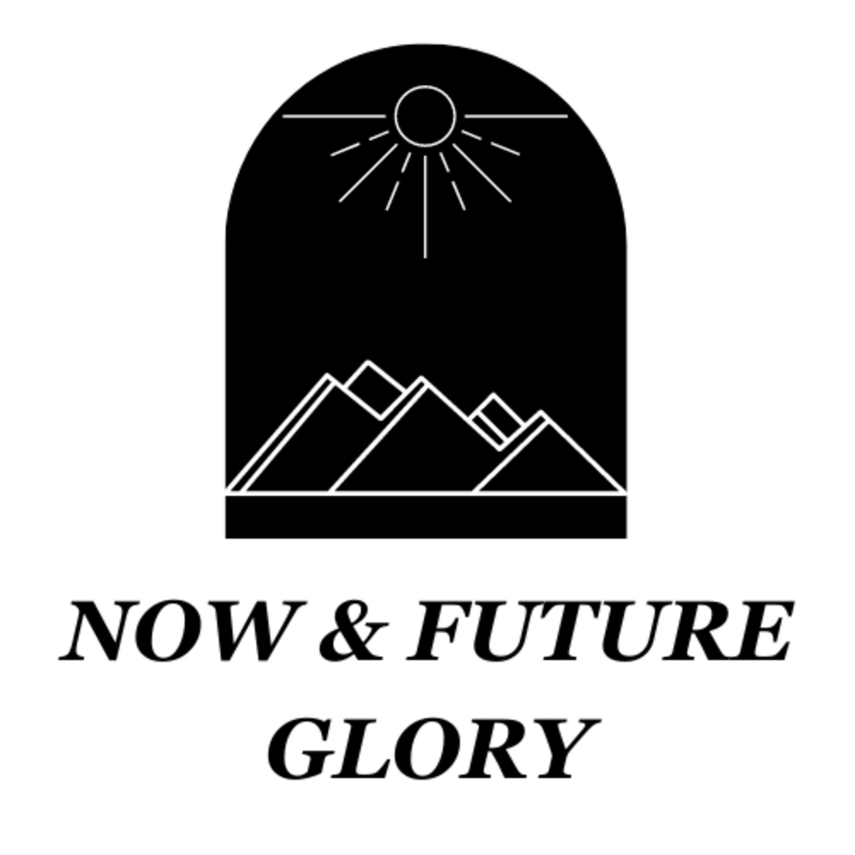 Now & Future Glory