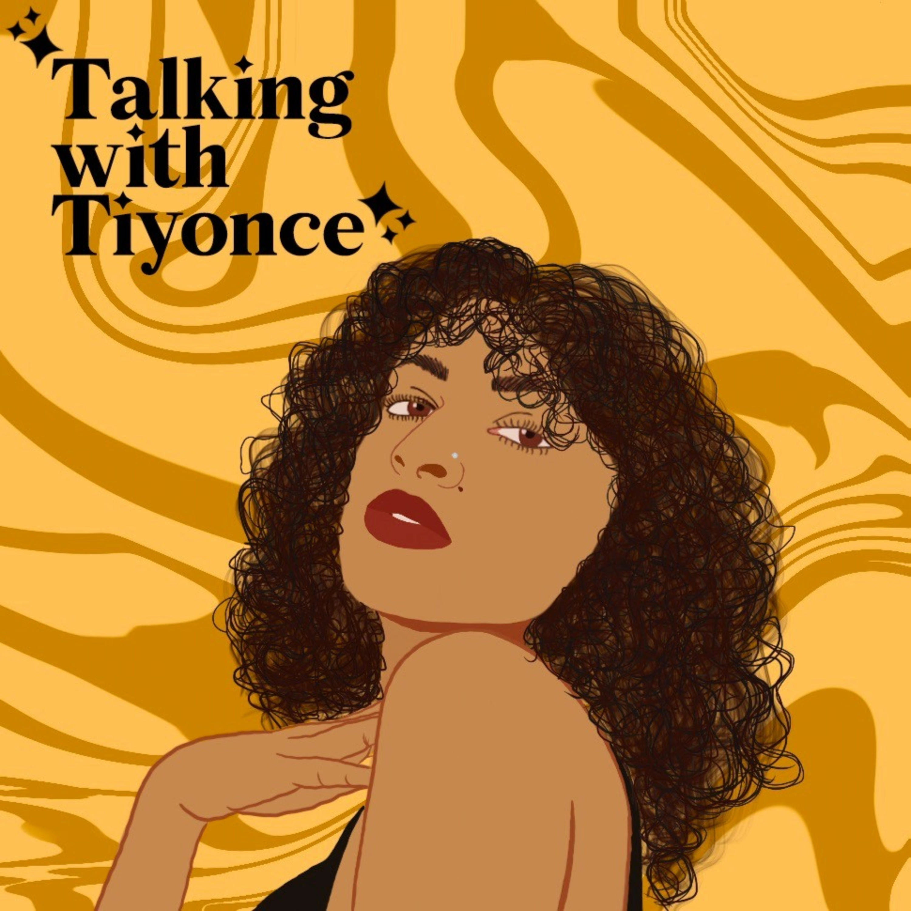 Talking with Tiyonce! podcast artwork