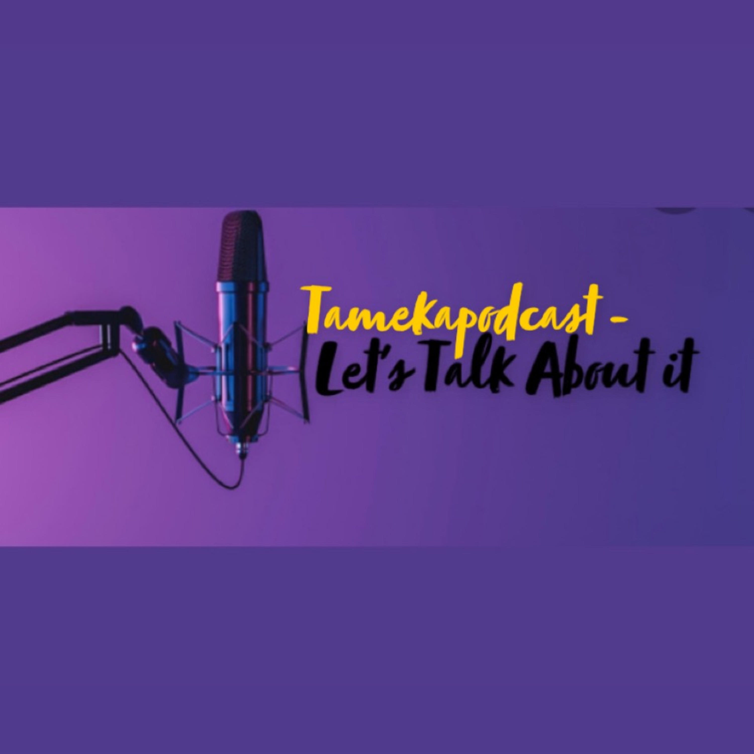 Tameka Let\'s Talk About It