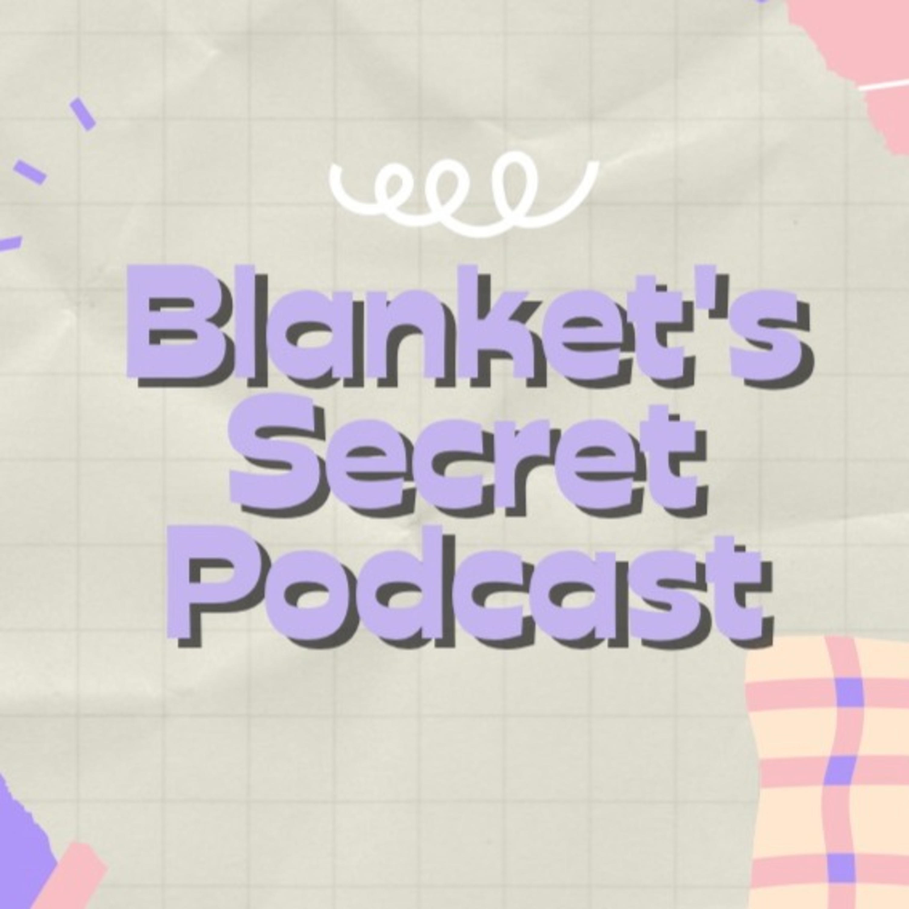 Blanket's Secret podcast artwork