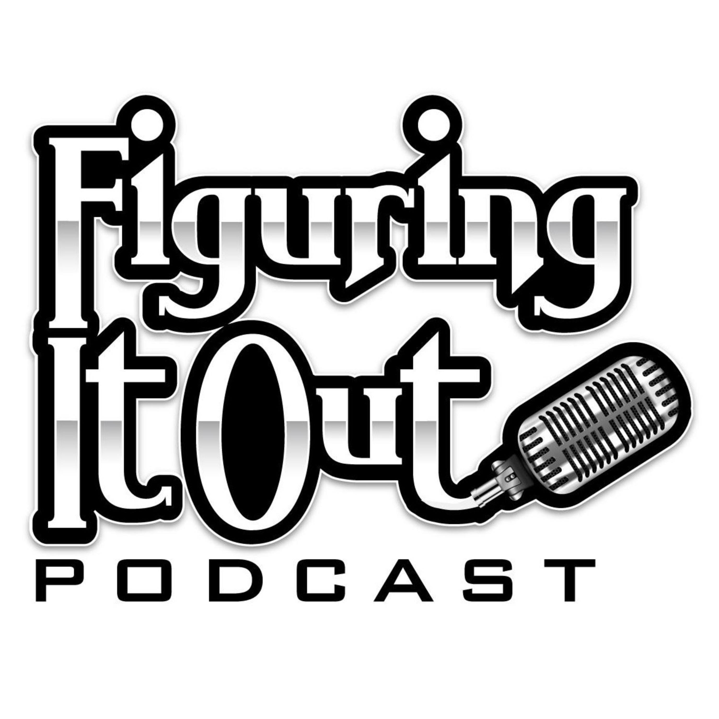 Figuring It Out Podcast