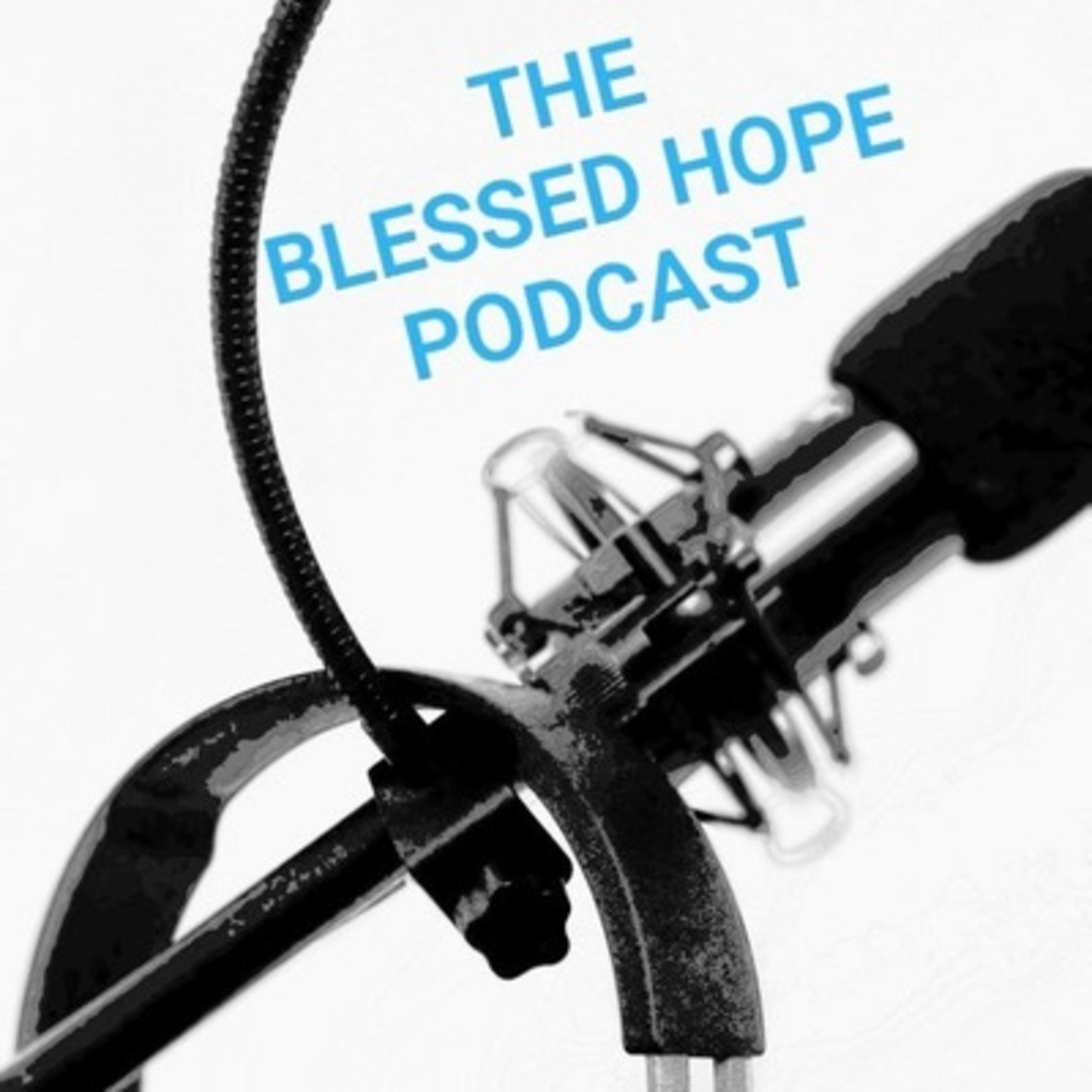 The Blessed Hope Podcast
