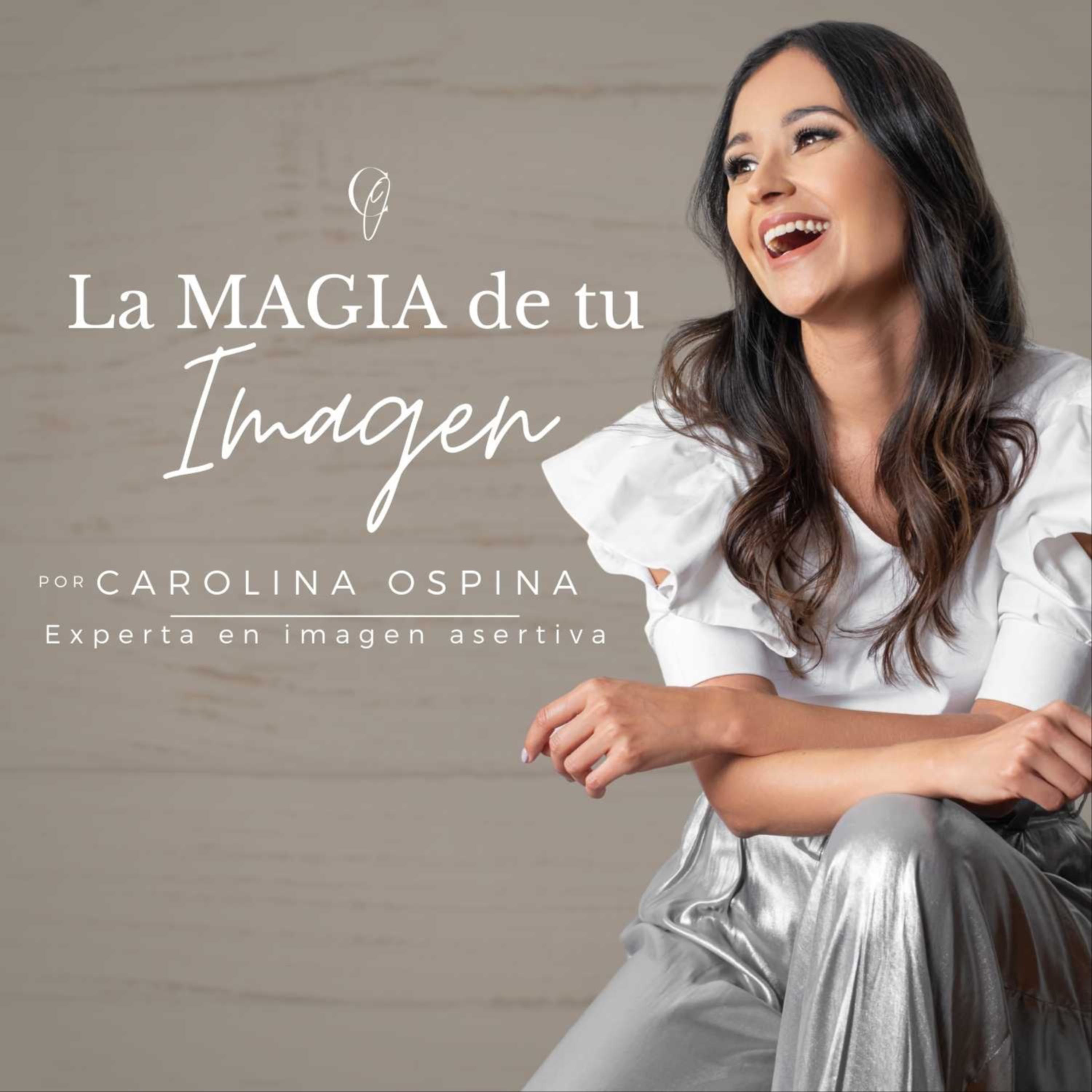 La Magia de tu Imagen con Caro Ospina