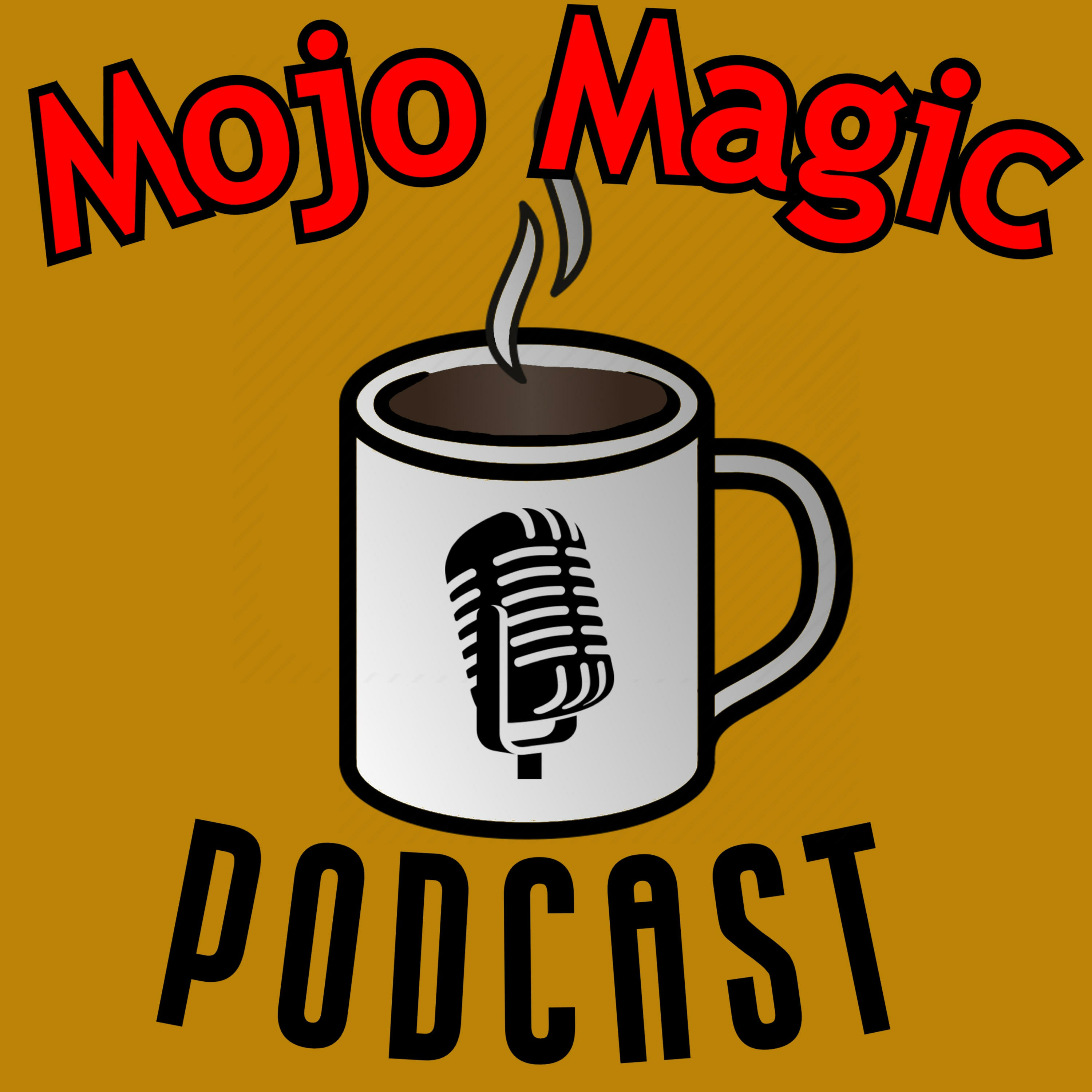Mojo Magic Podcast Mojo Magic Podcast