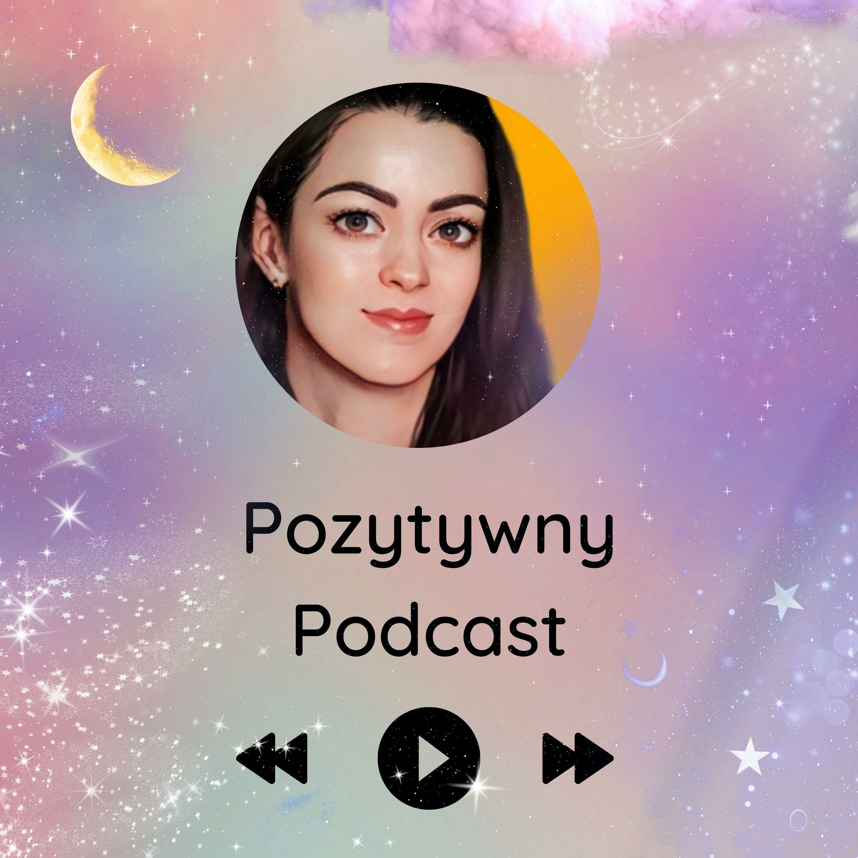 PODCAST POZYTYWNY