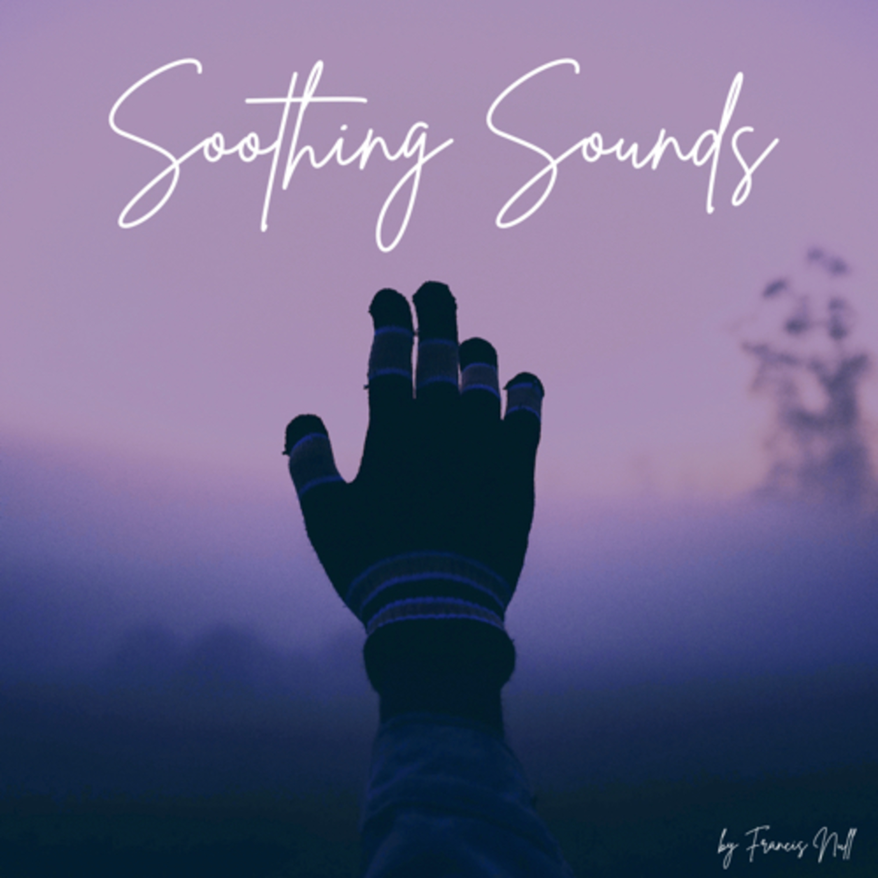 Soothing Sounds by Mr. Null