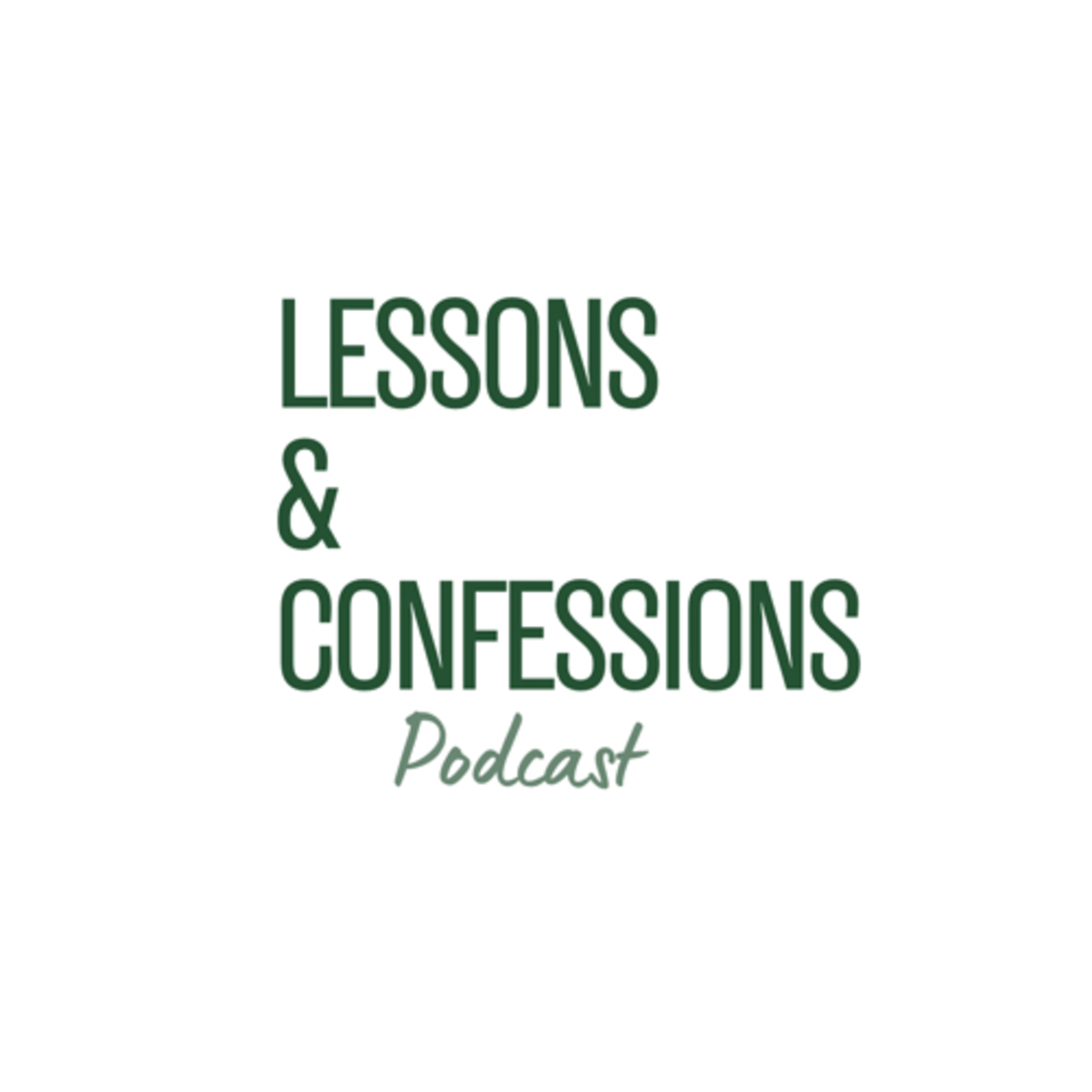Lessons and Confessions