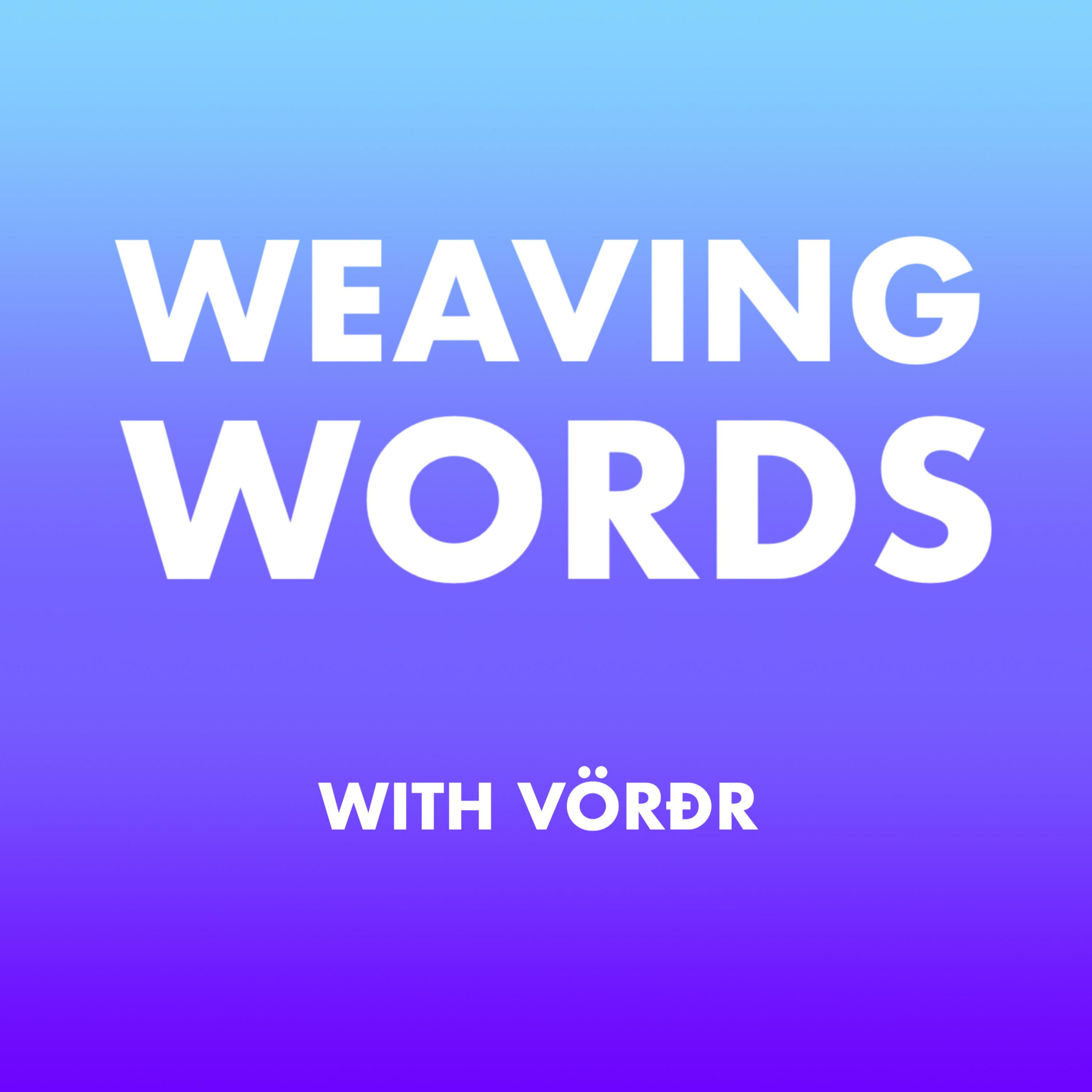 Weaving Words with Vörðr podcast artwork