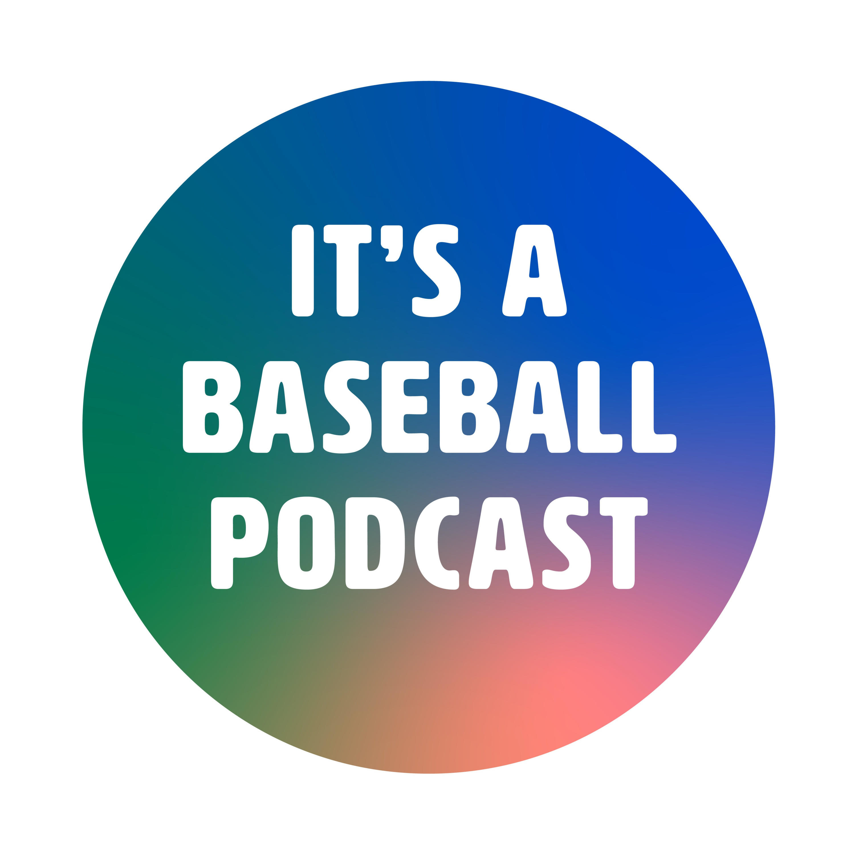 It's A Baseball Podcast