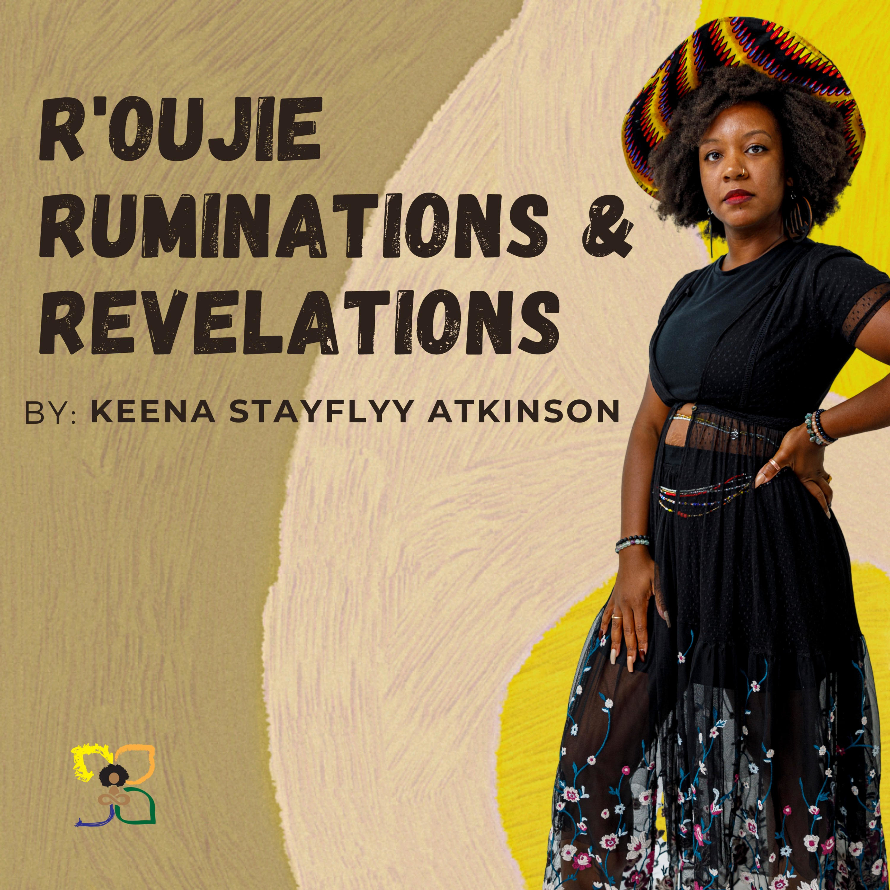 R'oujie Ruminations & Revelations podcast artwork