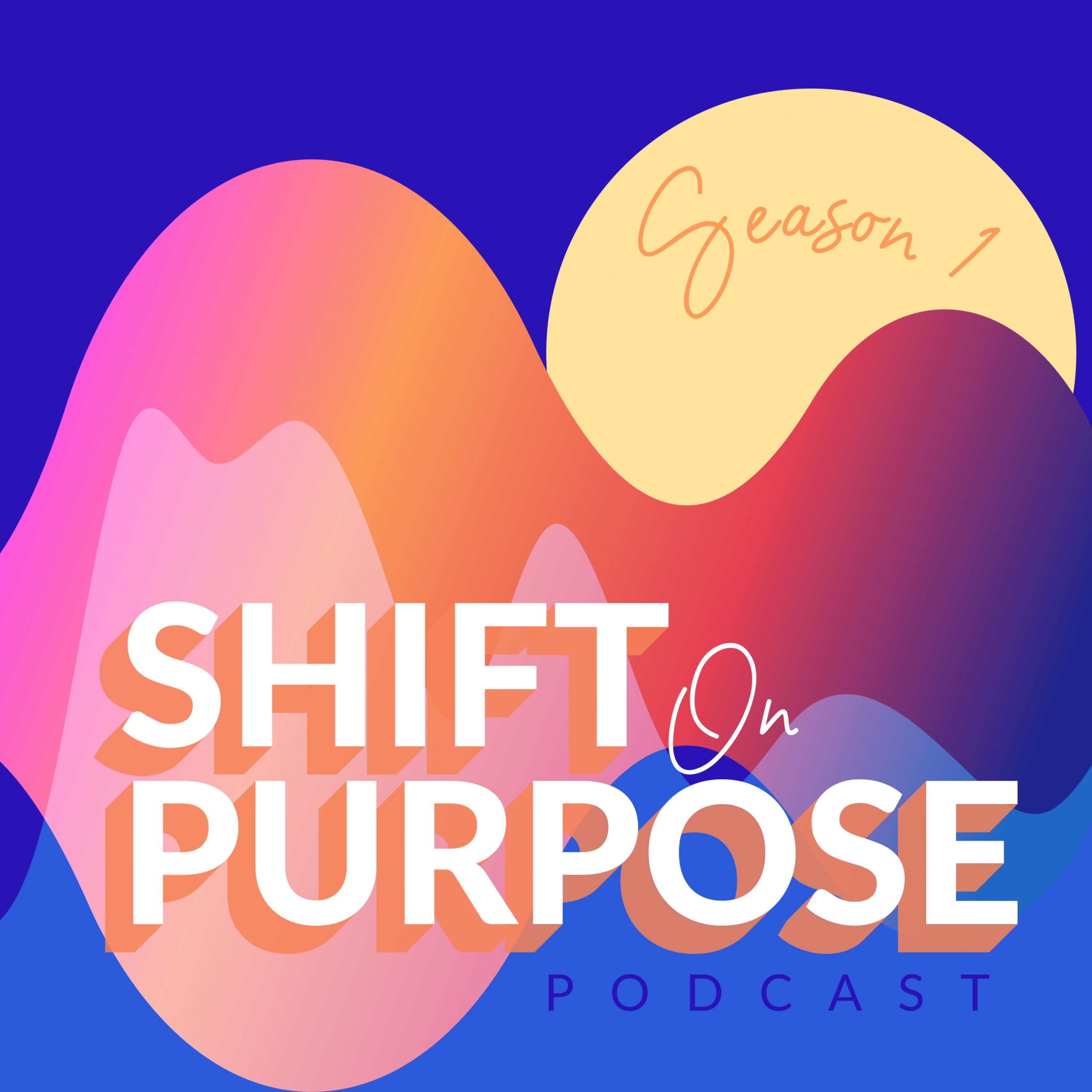 Shift On Purpose