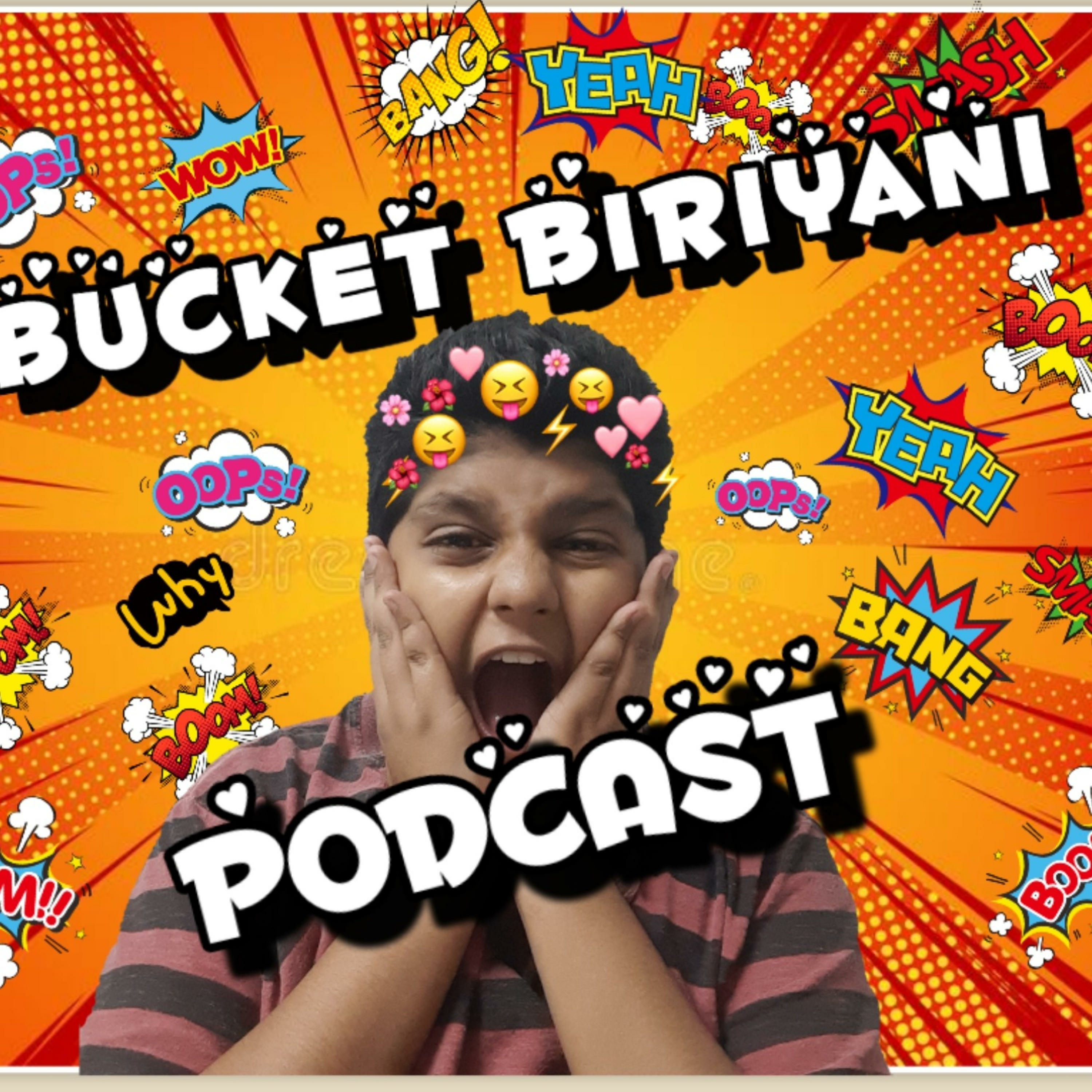 Bucket Biriyani Podcast