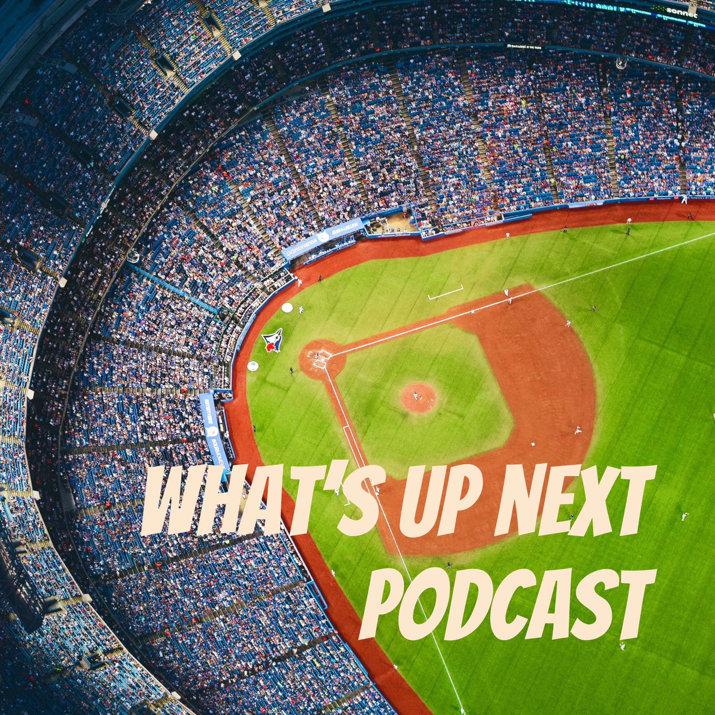 What’s up next podcast