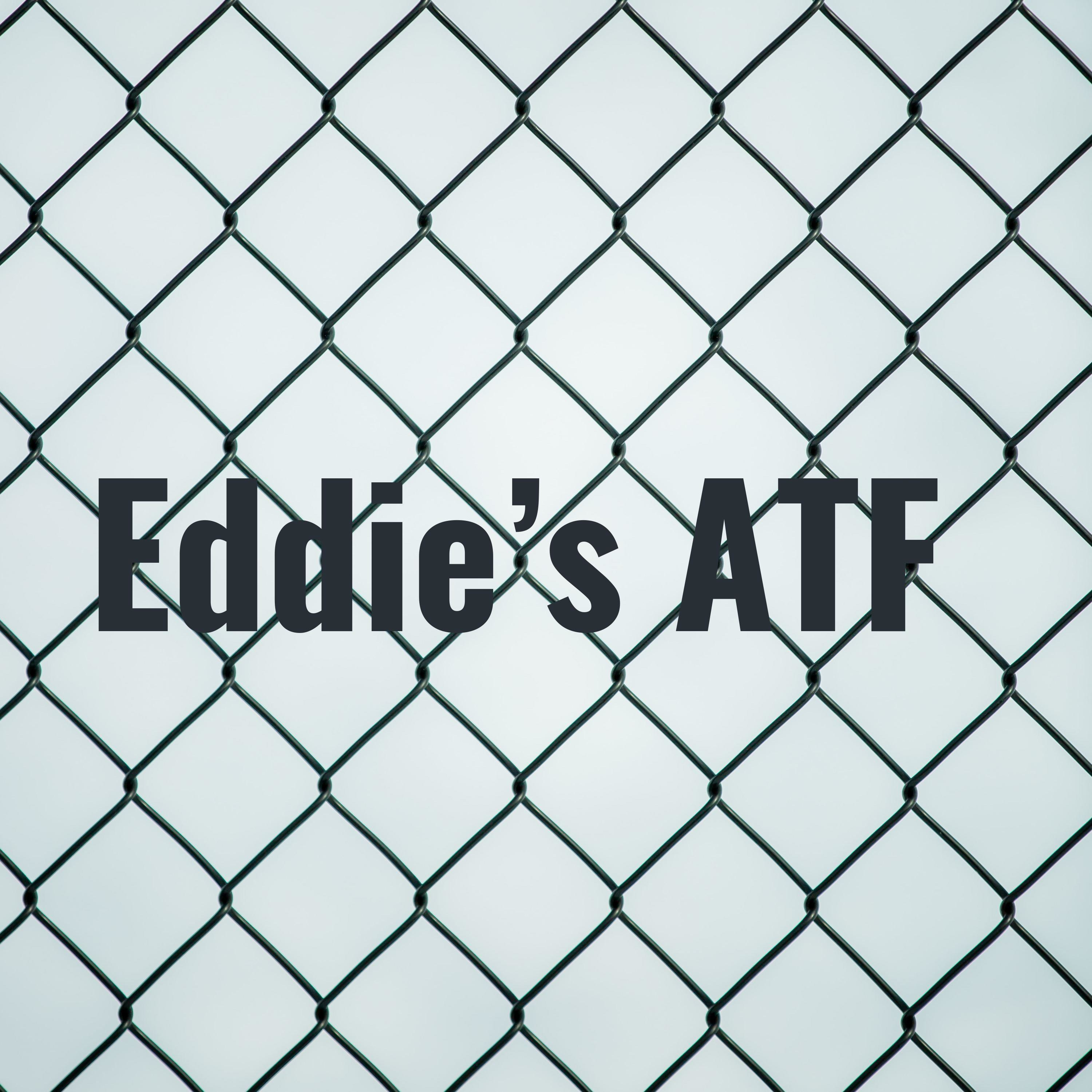 Eddie\'s ATF