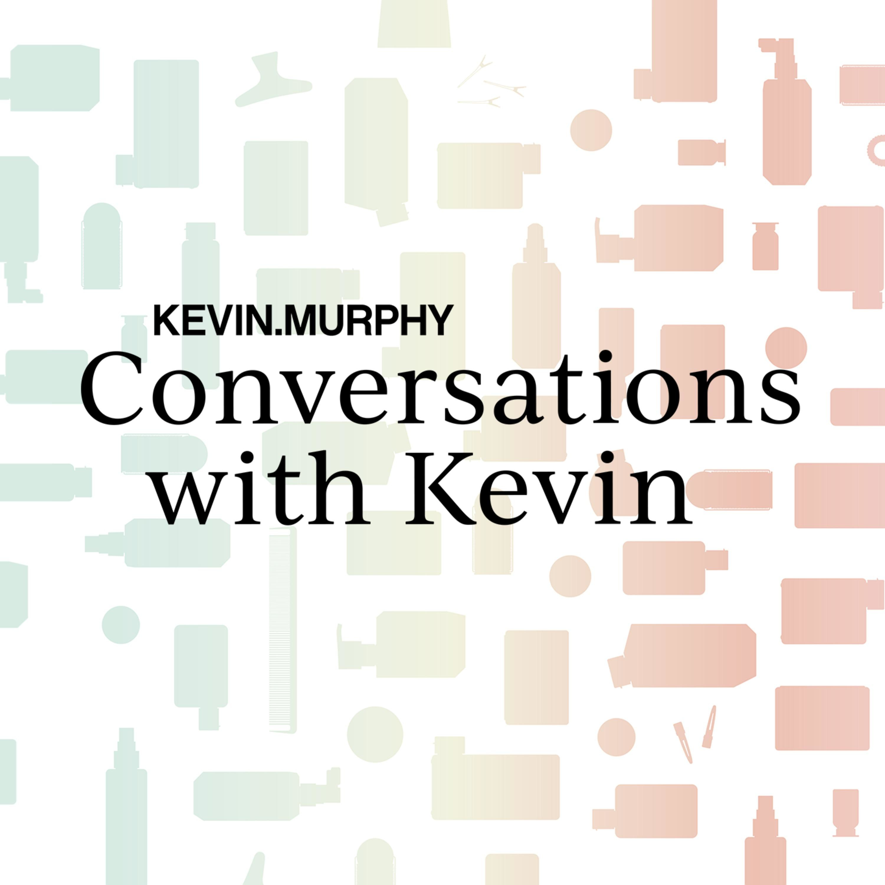 Conversations with Kevin
