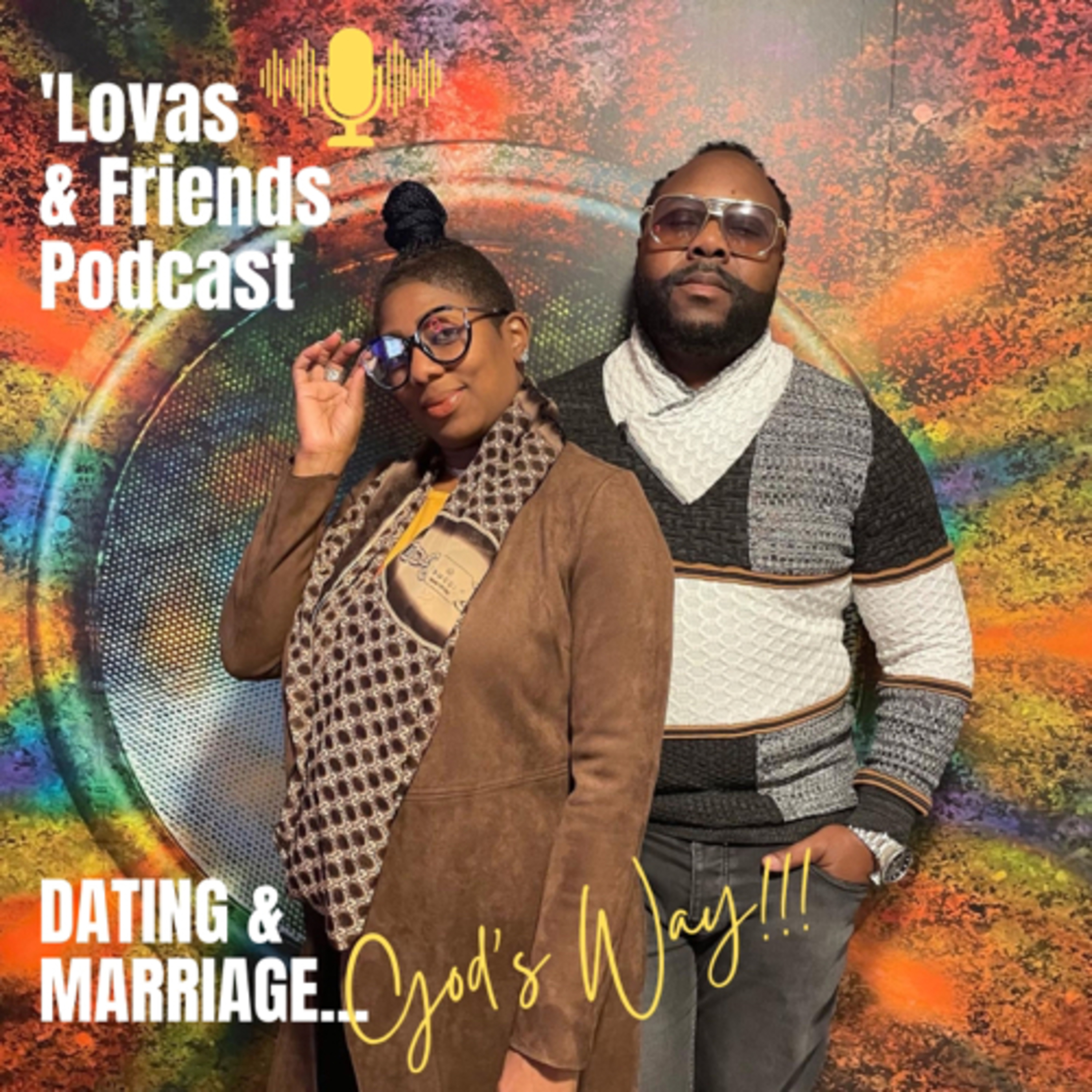 ’Lovas & Friends Podcast—Dating & Marriage God’s Way