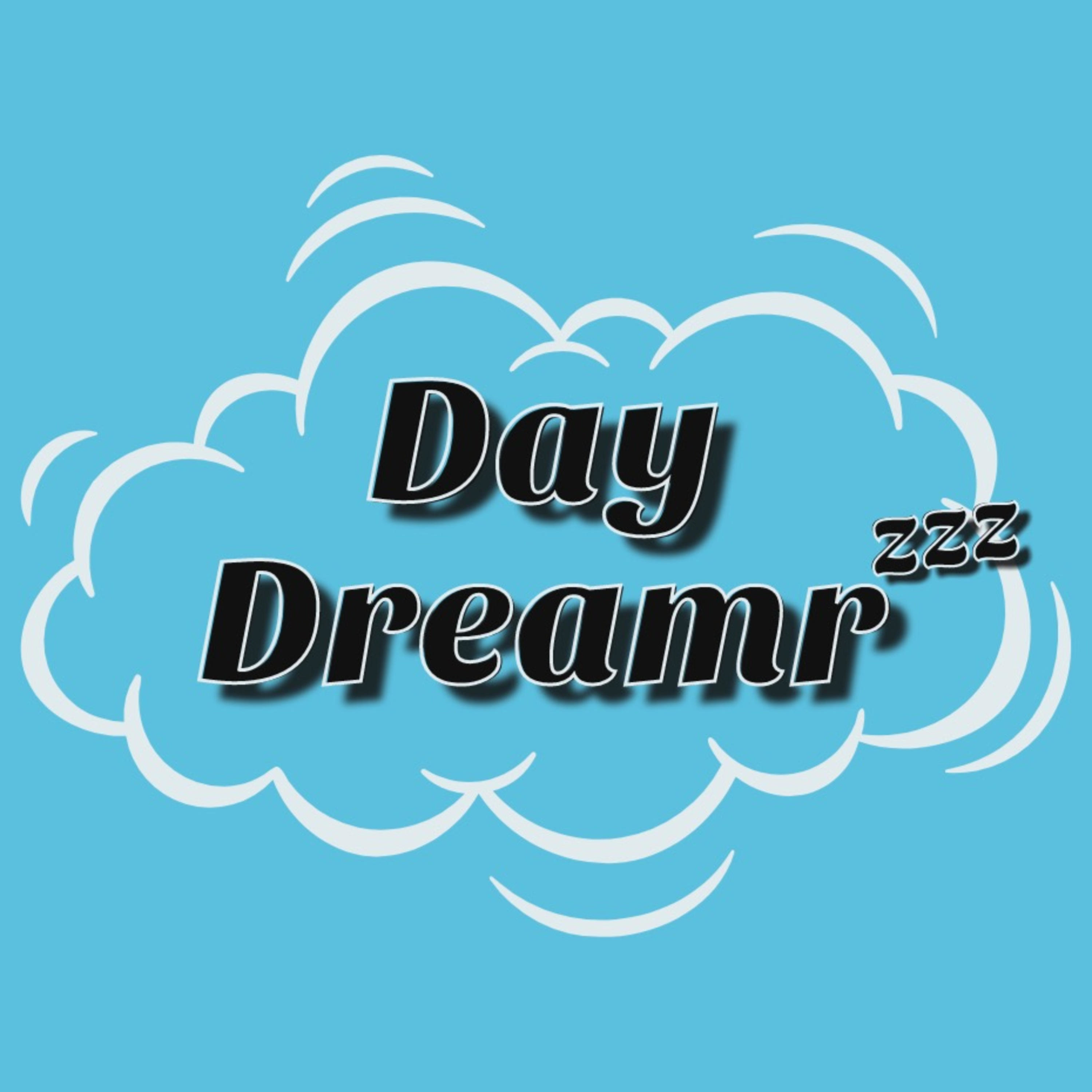 Day Dreamrzzz podcast artwork