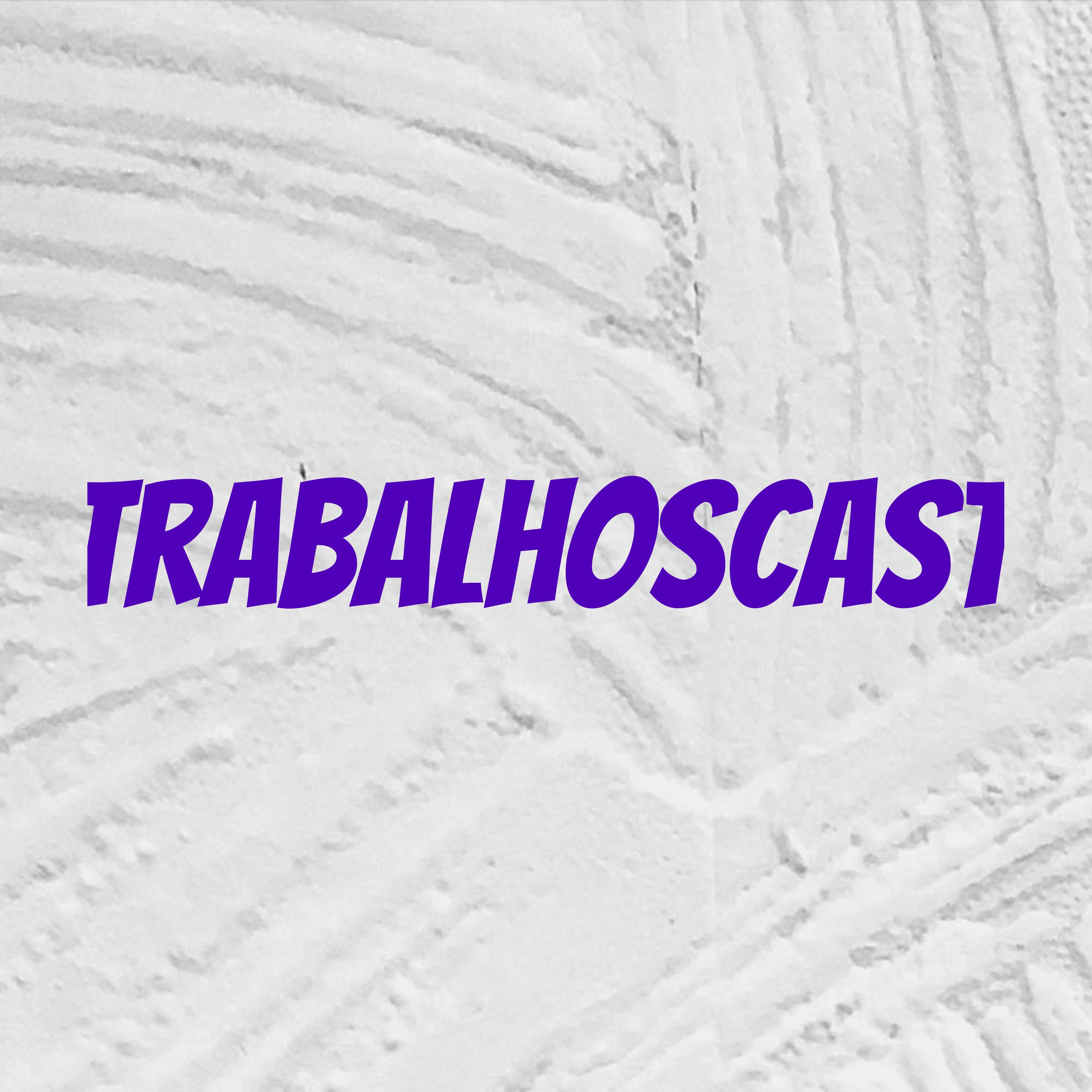 Trabalhoscast