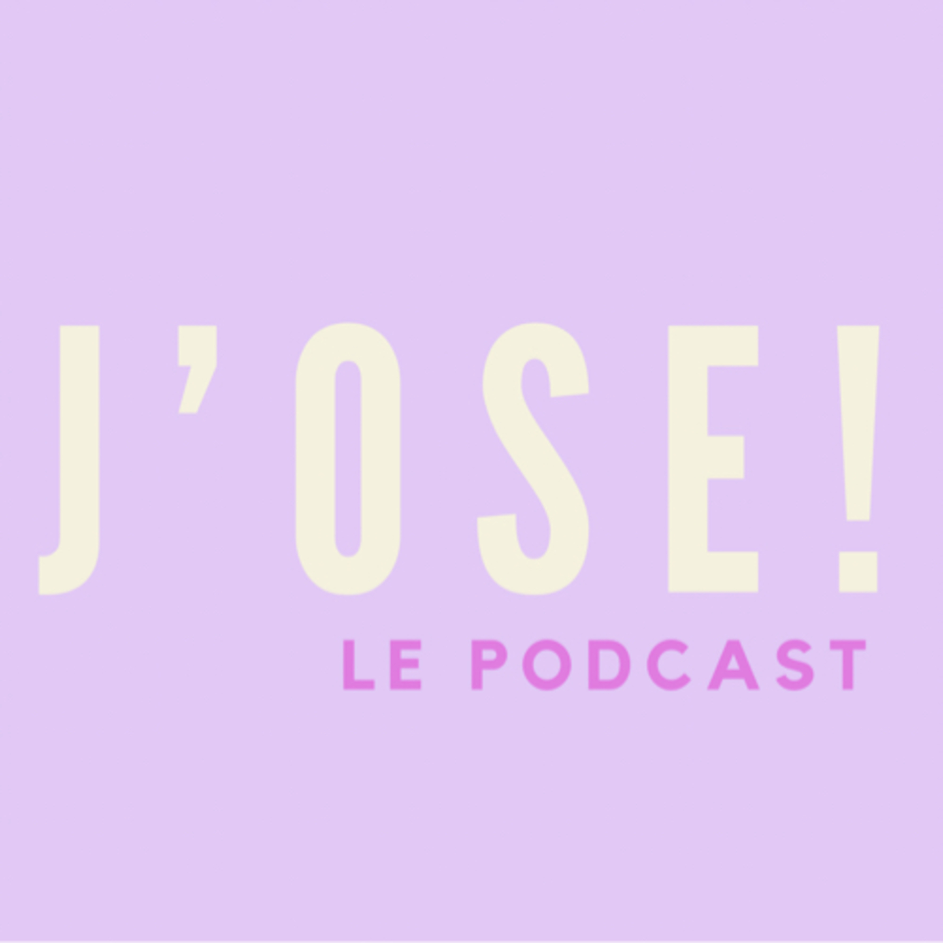 J’OSE