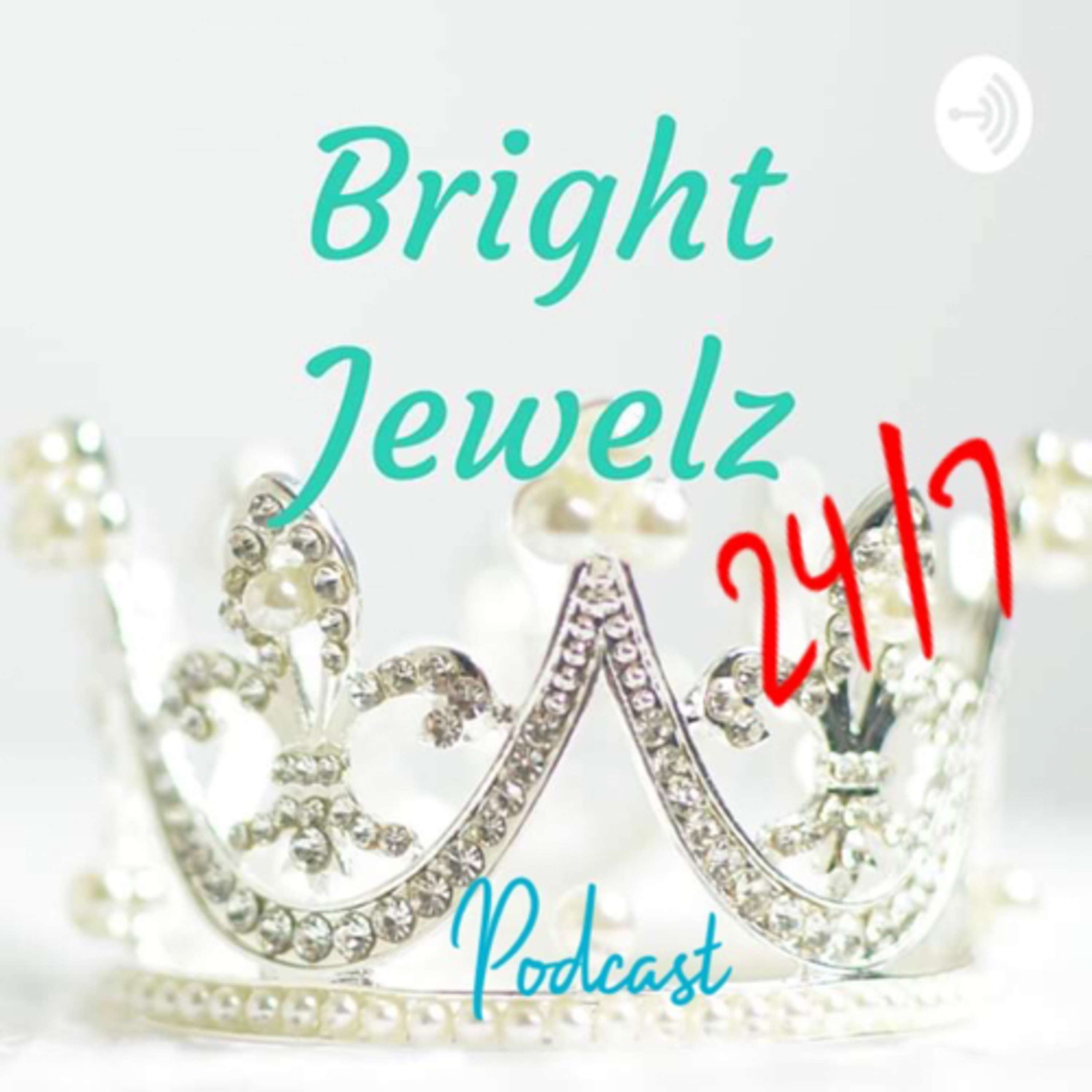 Bright Jewelz 24/7 podcast artwork