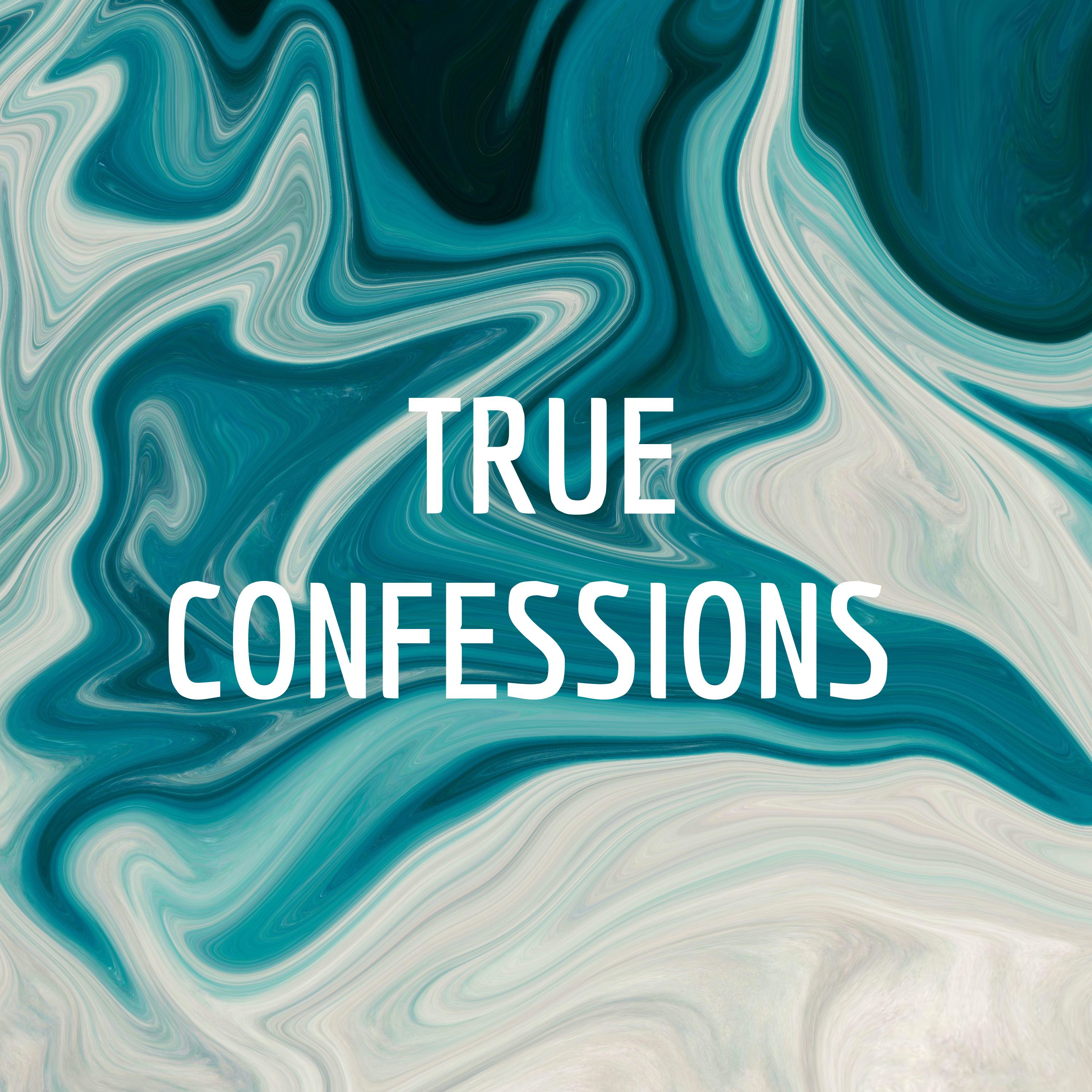 TRUE CONFESSIONS podcast artwork
