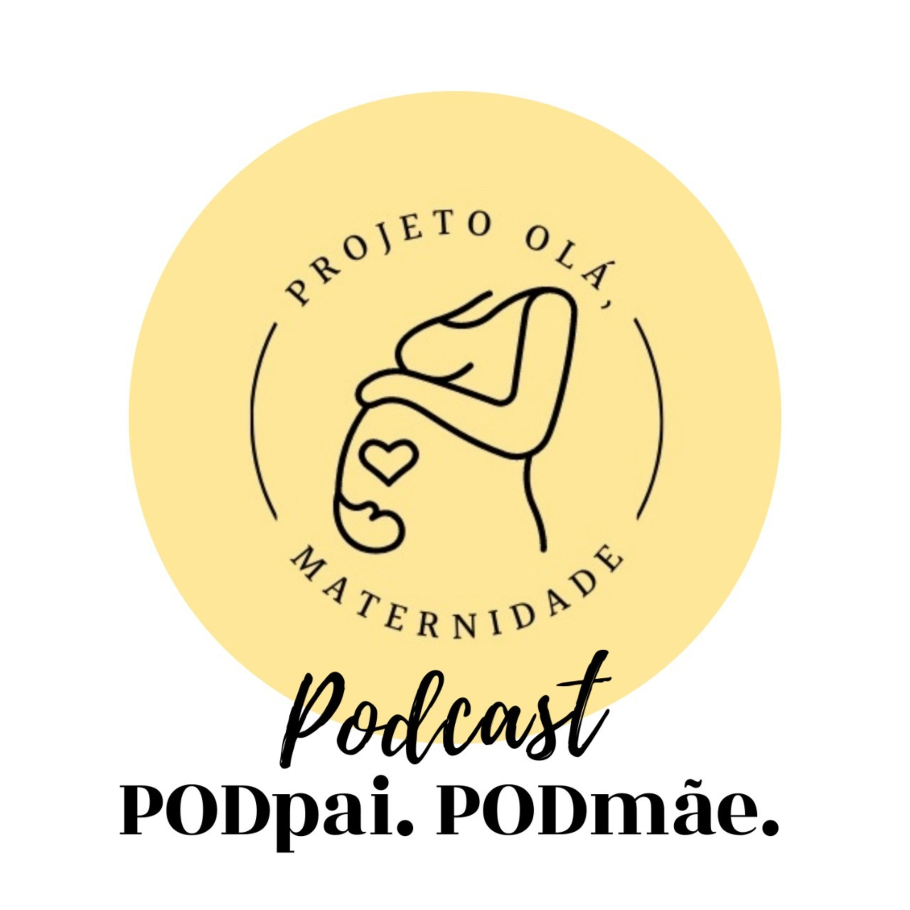 PODpai. PODmãe.