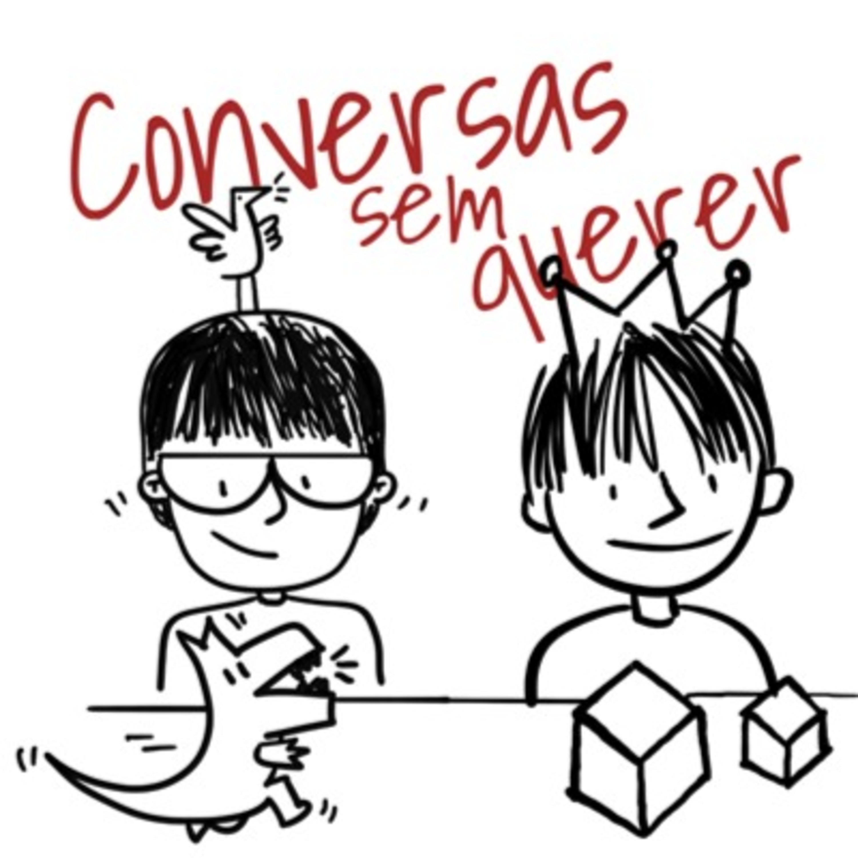 Conversas sem querer podcast artwork