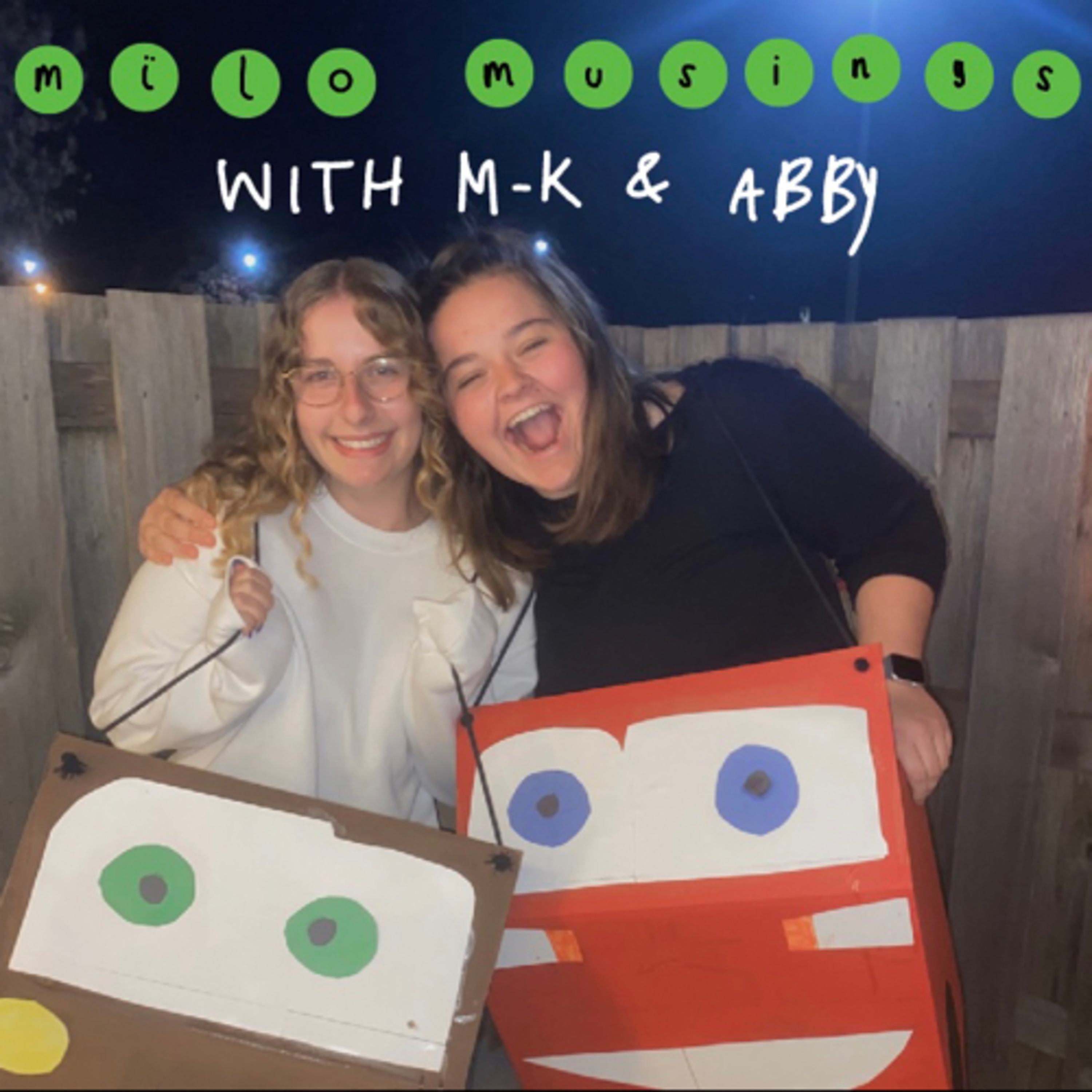 Milo Musings with M-K and Abby